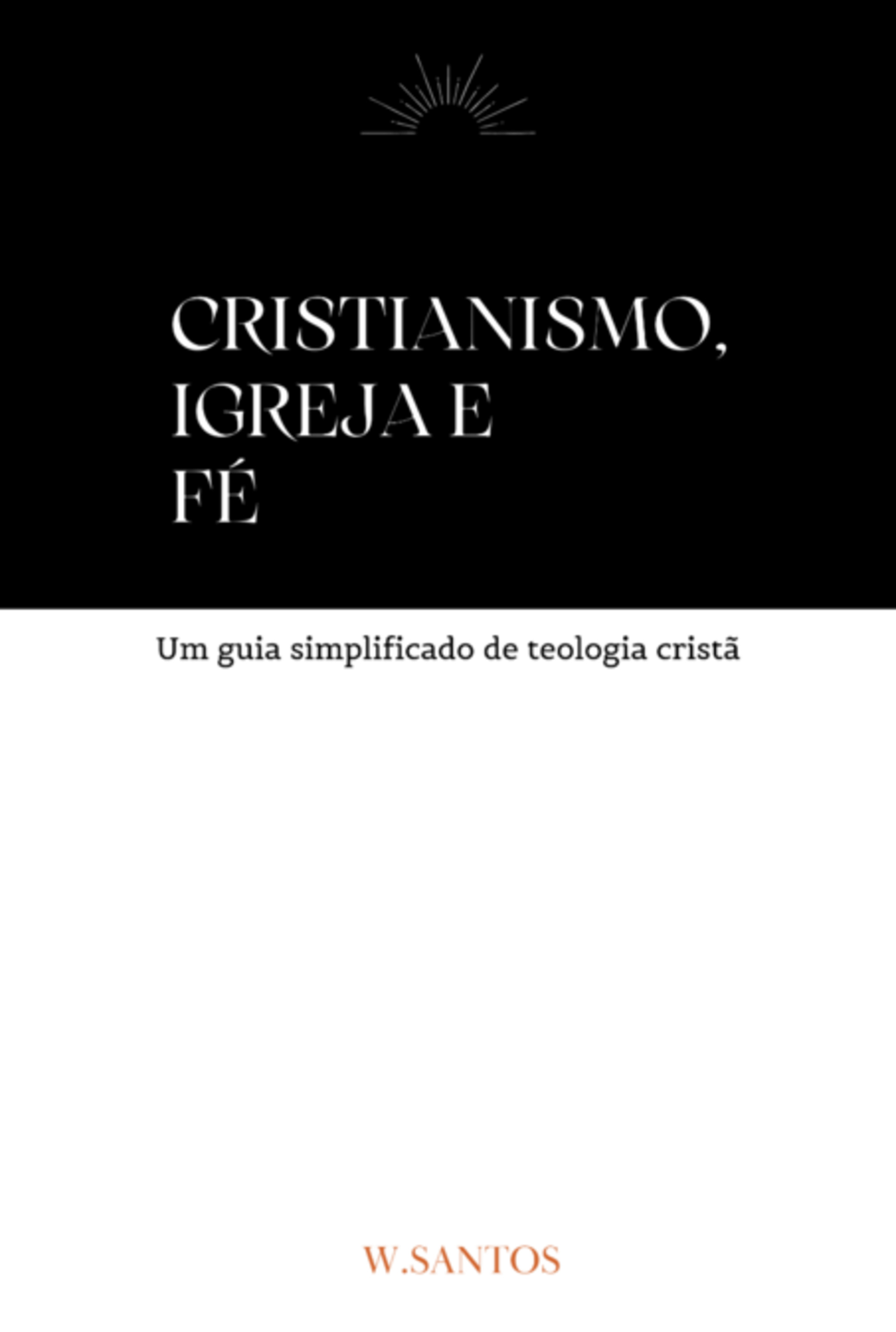 Cristianismo, Igreja E Fé