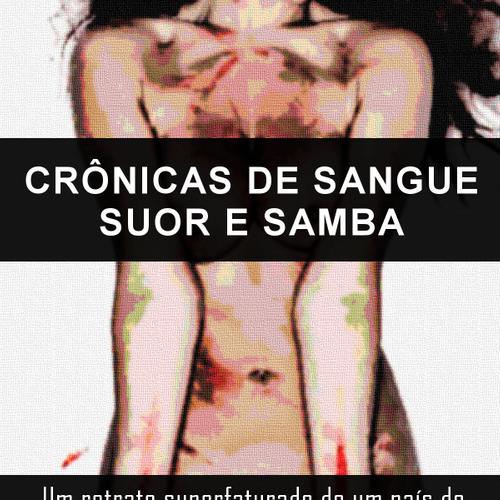 CRÔNICAS DE SANGUE, SUOR E SAMBA