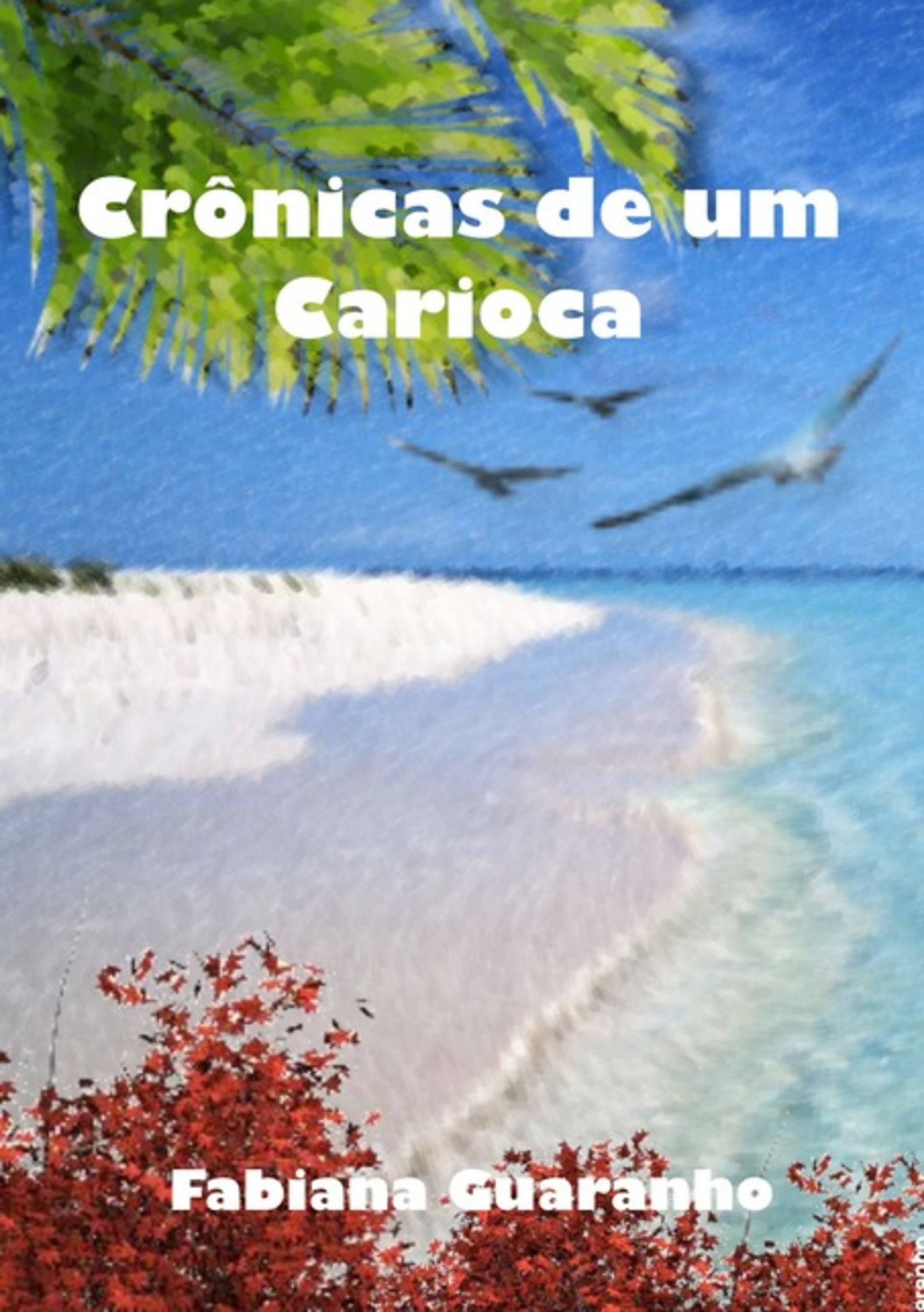 Crônicas De Um Carioca