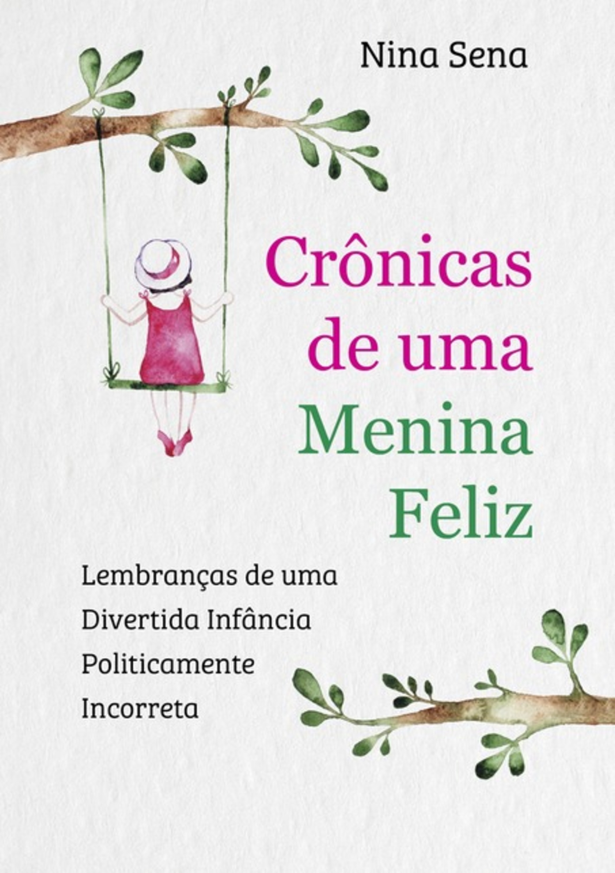 Crônicas De Uma Menina Feliz