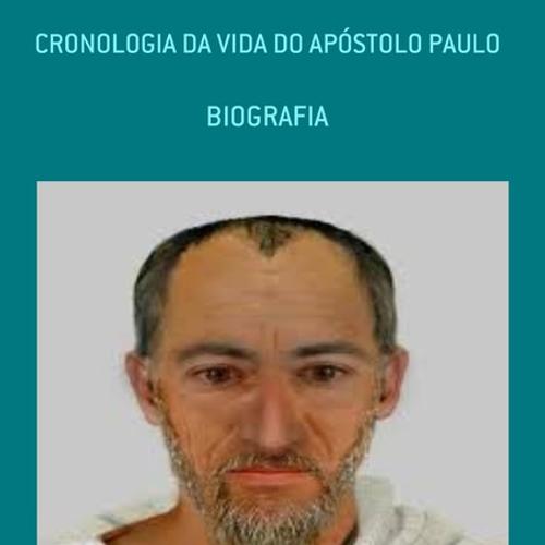 CRONOLOGIA DA VIDA DO APÓSTOLO PAULO