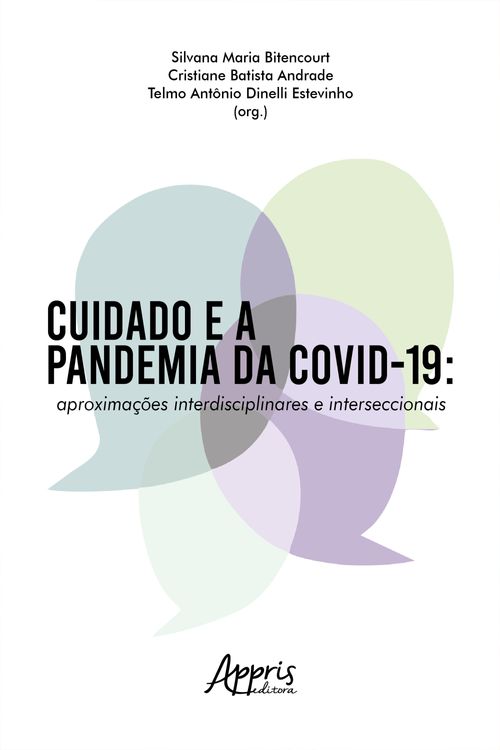 Cuidado e a Pandemia da Covid-19: Aproximações Interdisciplinares e Interseccionais