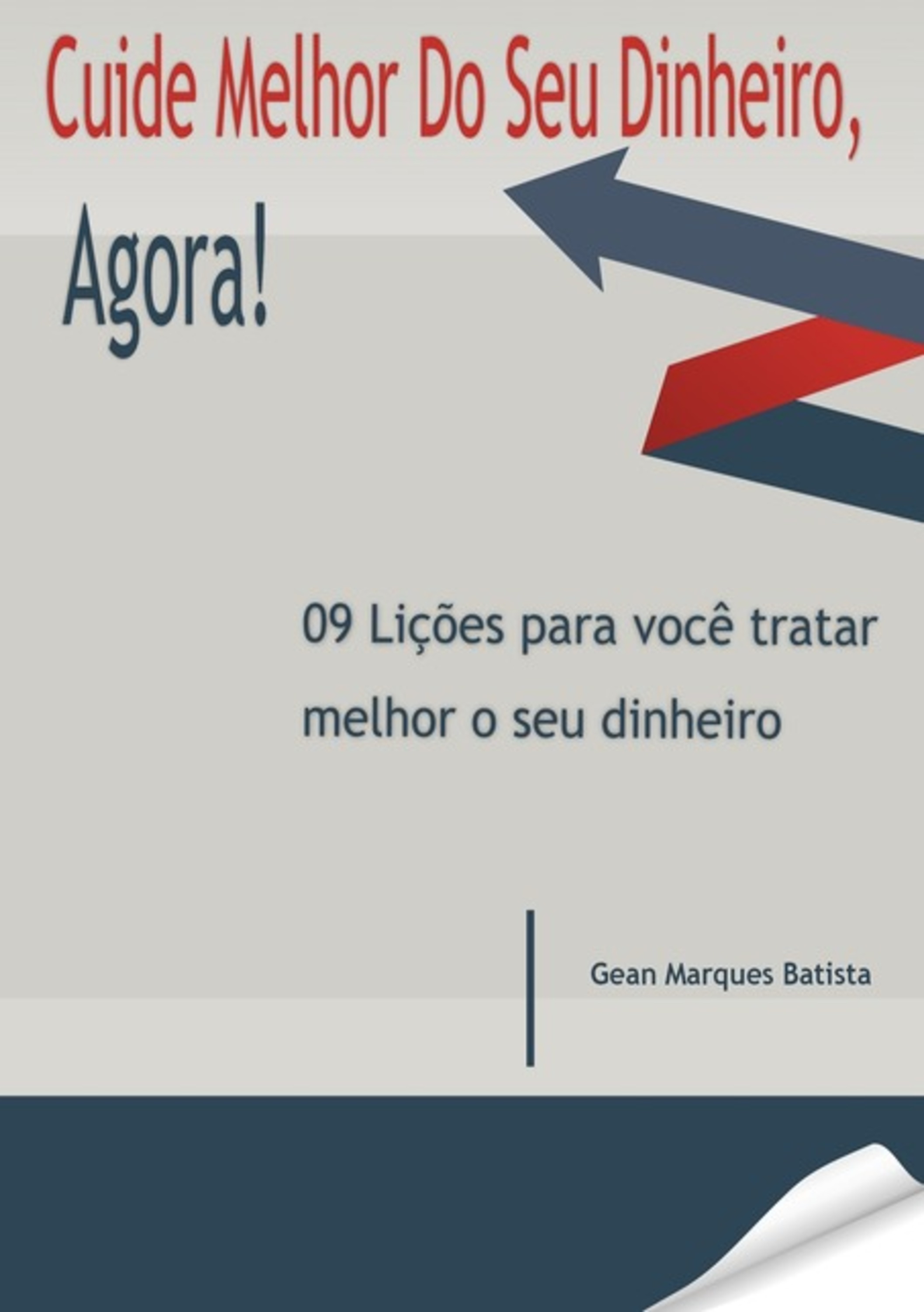 Cuide Melhor Do Seu Dinheiro, Agora!