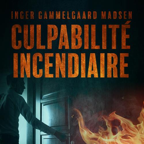 Culpabilité incendiaire - Chapitre 6