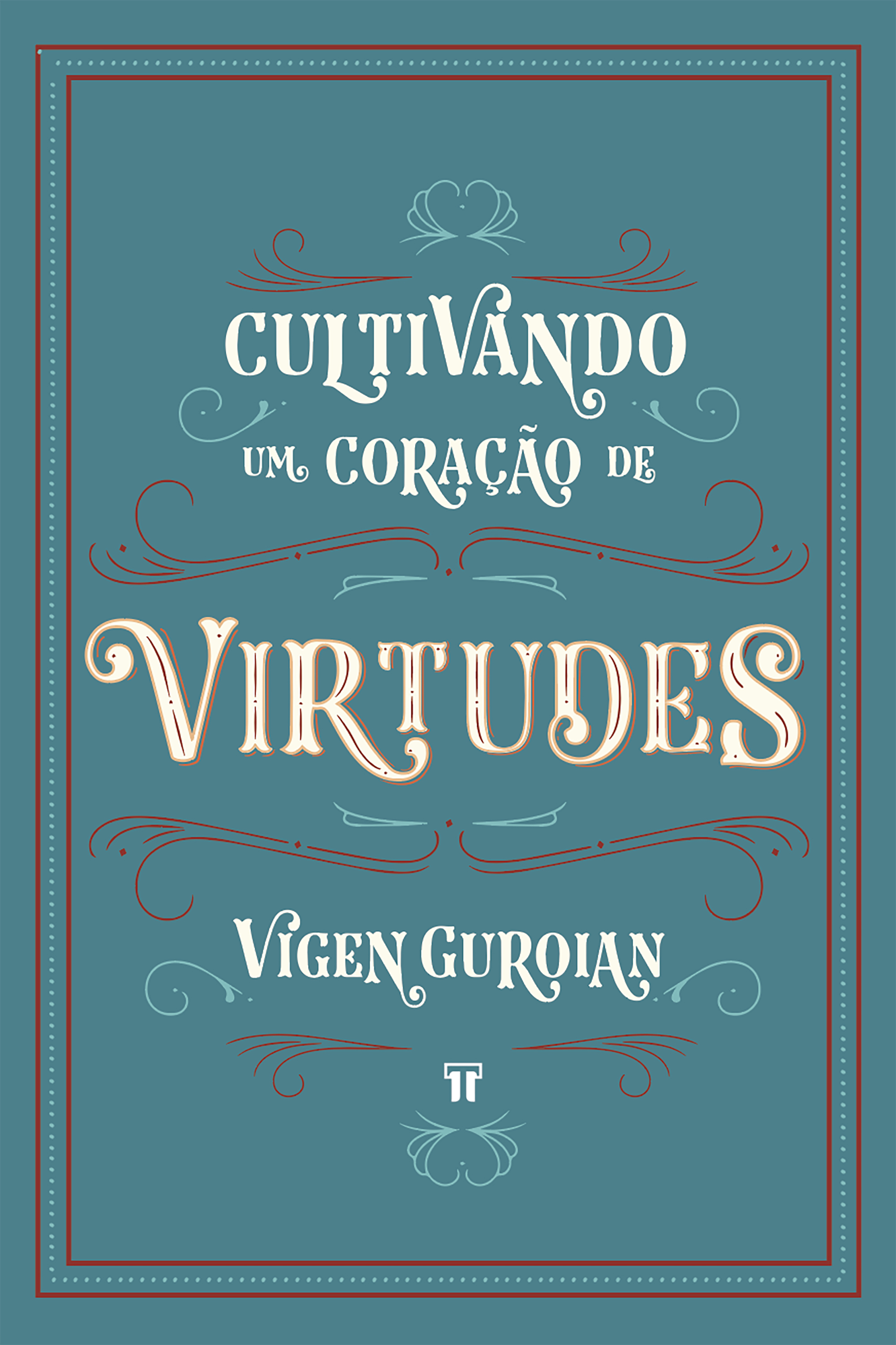 Cultivando um Coração de Virtudes