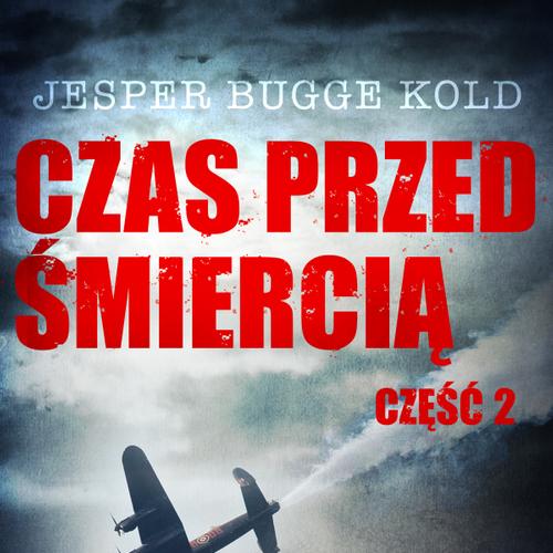 Czas przed śmiercią: część 2