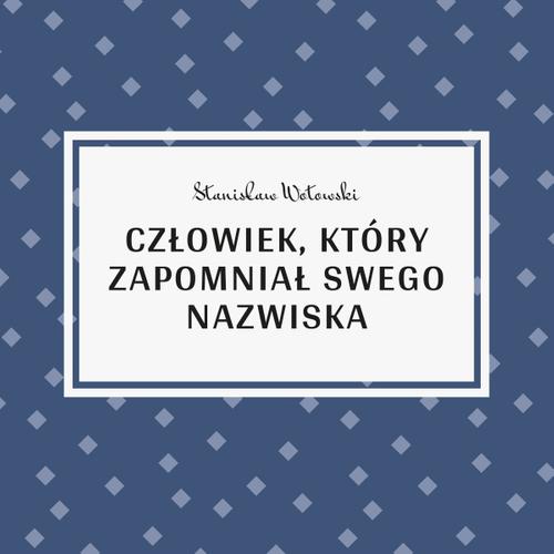 Człowiek, który zapomniał swego nazwiska