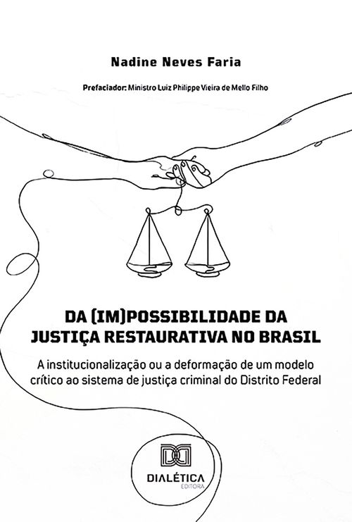 Da (im)possibilidade da justiça restaurativa no Brasil