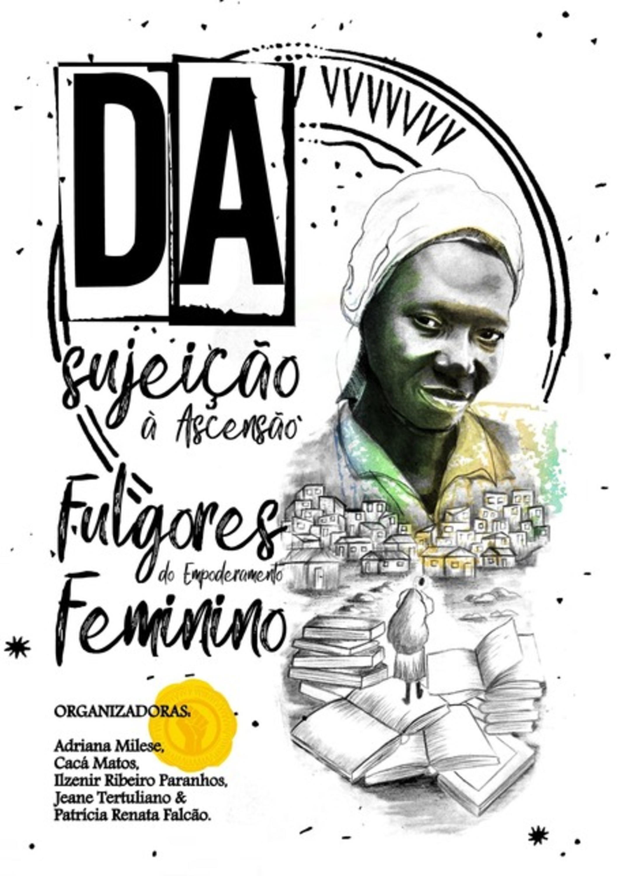 Da Sujeição À Ascensão: Fulgores Do Empoderamento Feminino