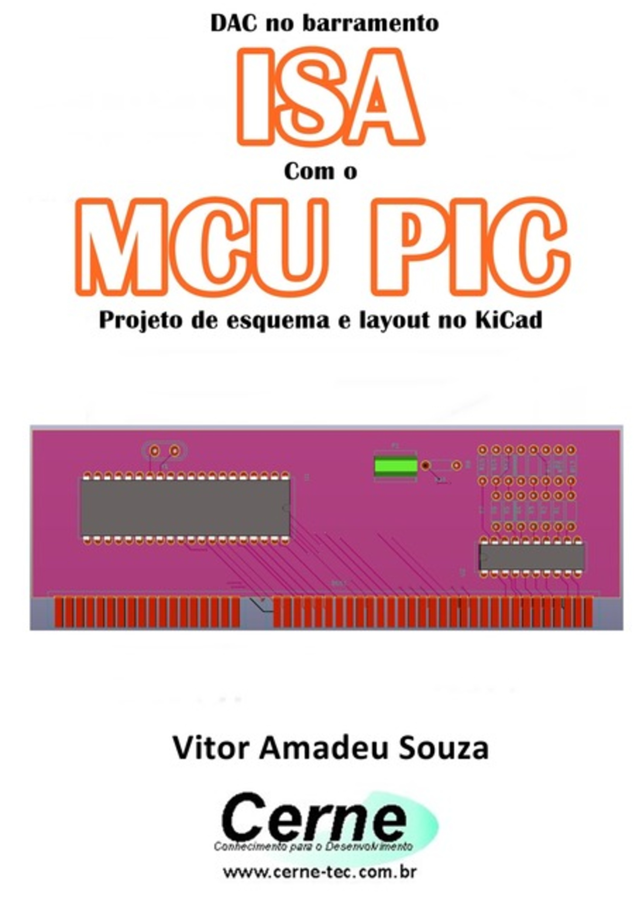 Dac No Barramento Isa Com O Mcu Pic Projeto De Esquema E Layout No Kicad