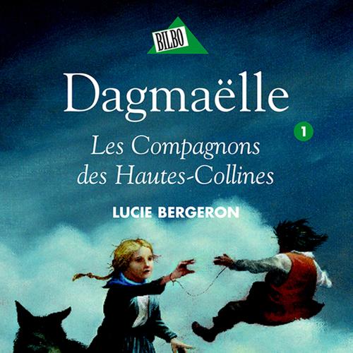 Dagmaëlle 01 - Les Compagnons des Hautes-Collines