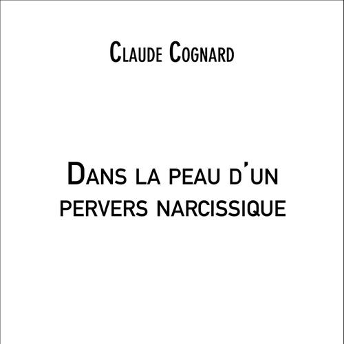 Dans la peau d'un pervers narcissique