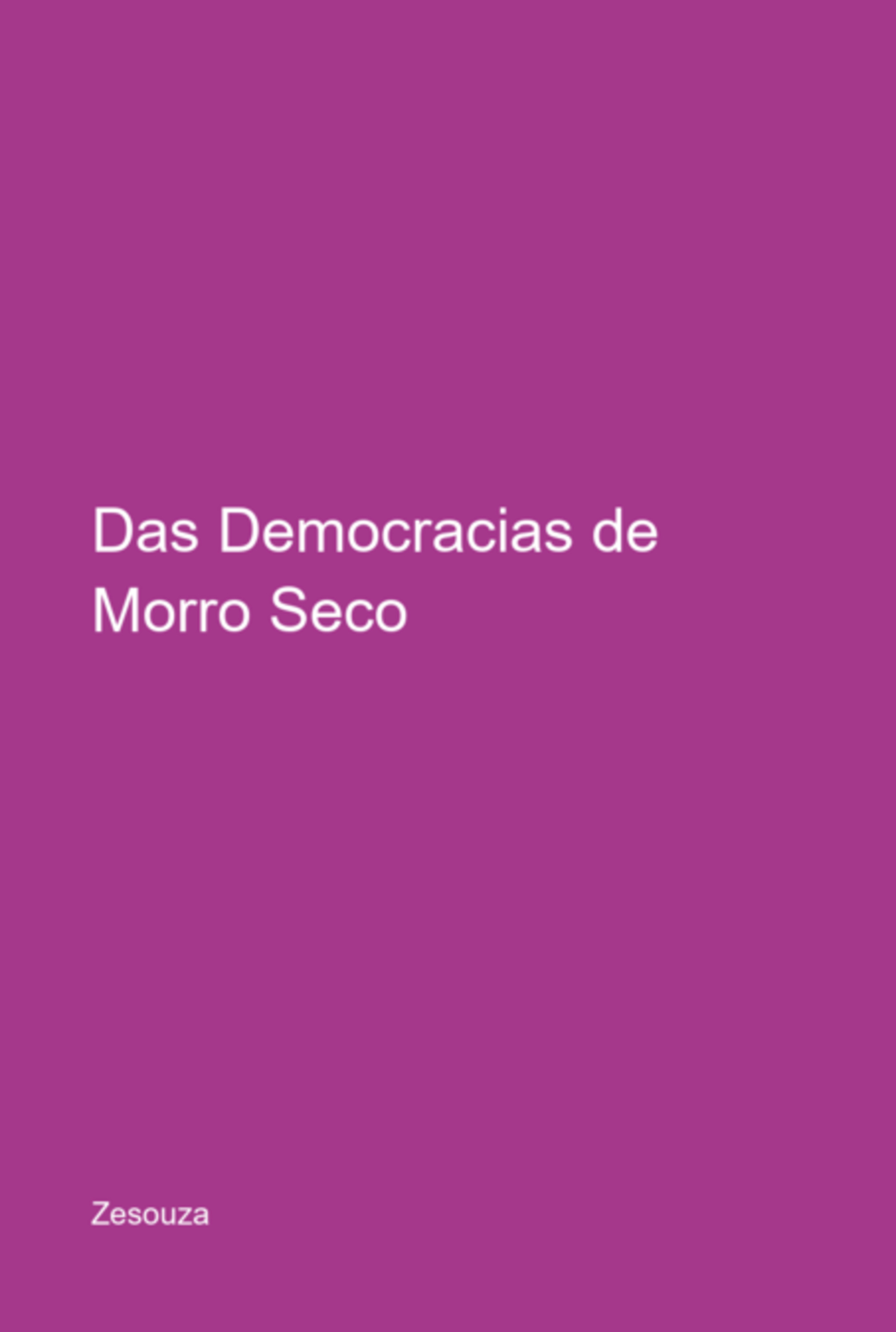 Das Democracias De Morro Seco