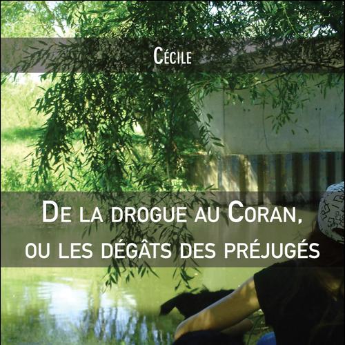 De la drogue au Coran, ou les dégâts des préjugés