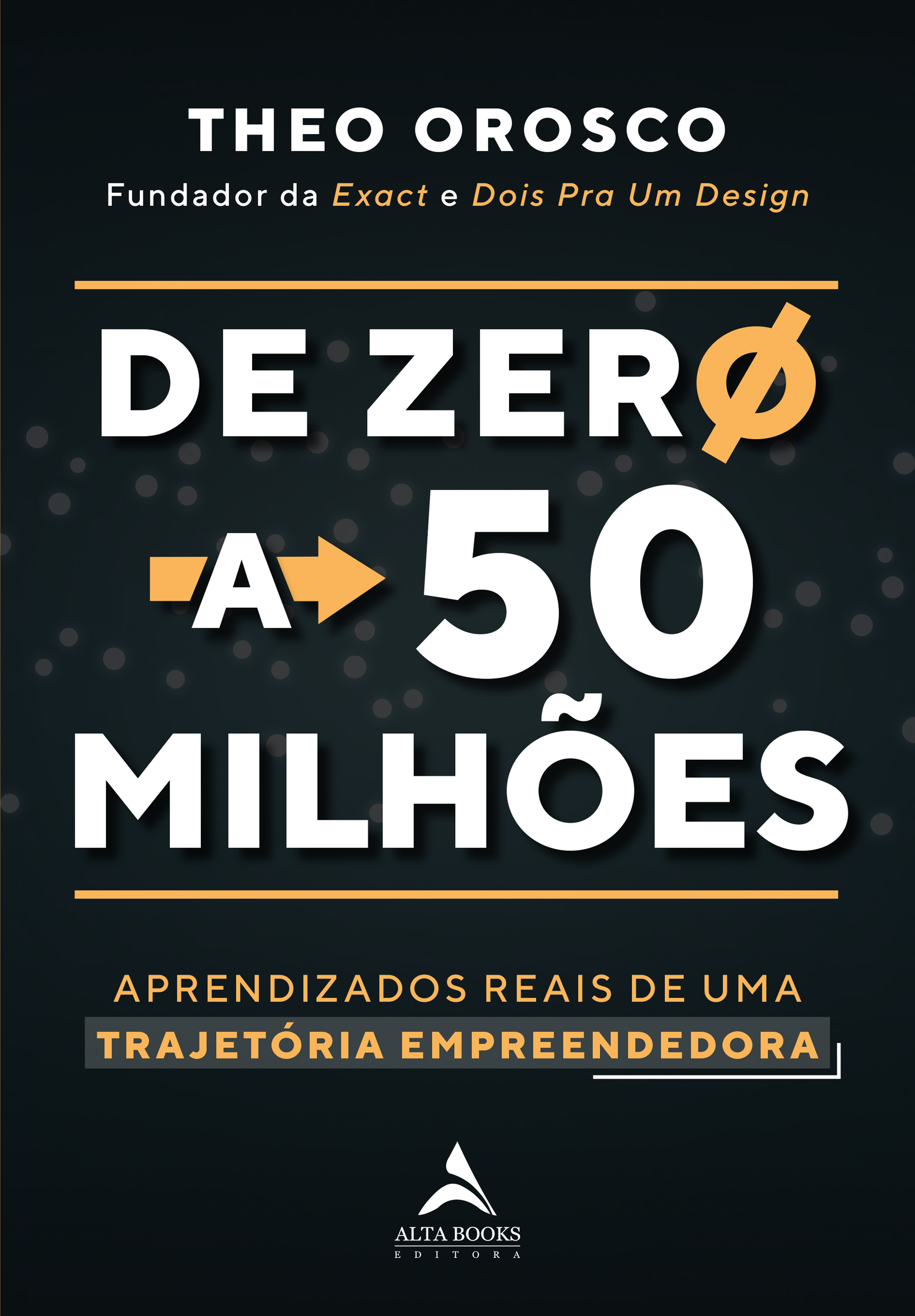 De Zero A 50 Milhões