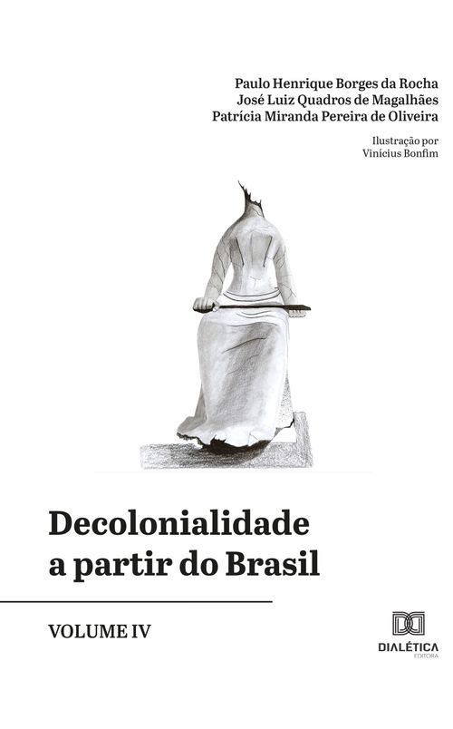 Decolonialidade a partir do Brasil - Volume IV