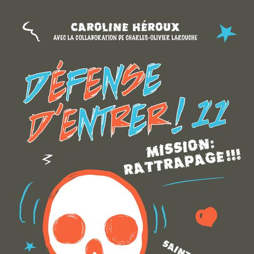 Défense d'entrer ! 11 - Mission:rattrapage !!!