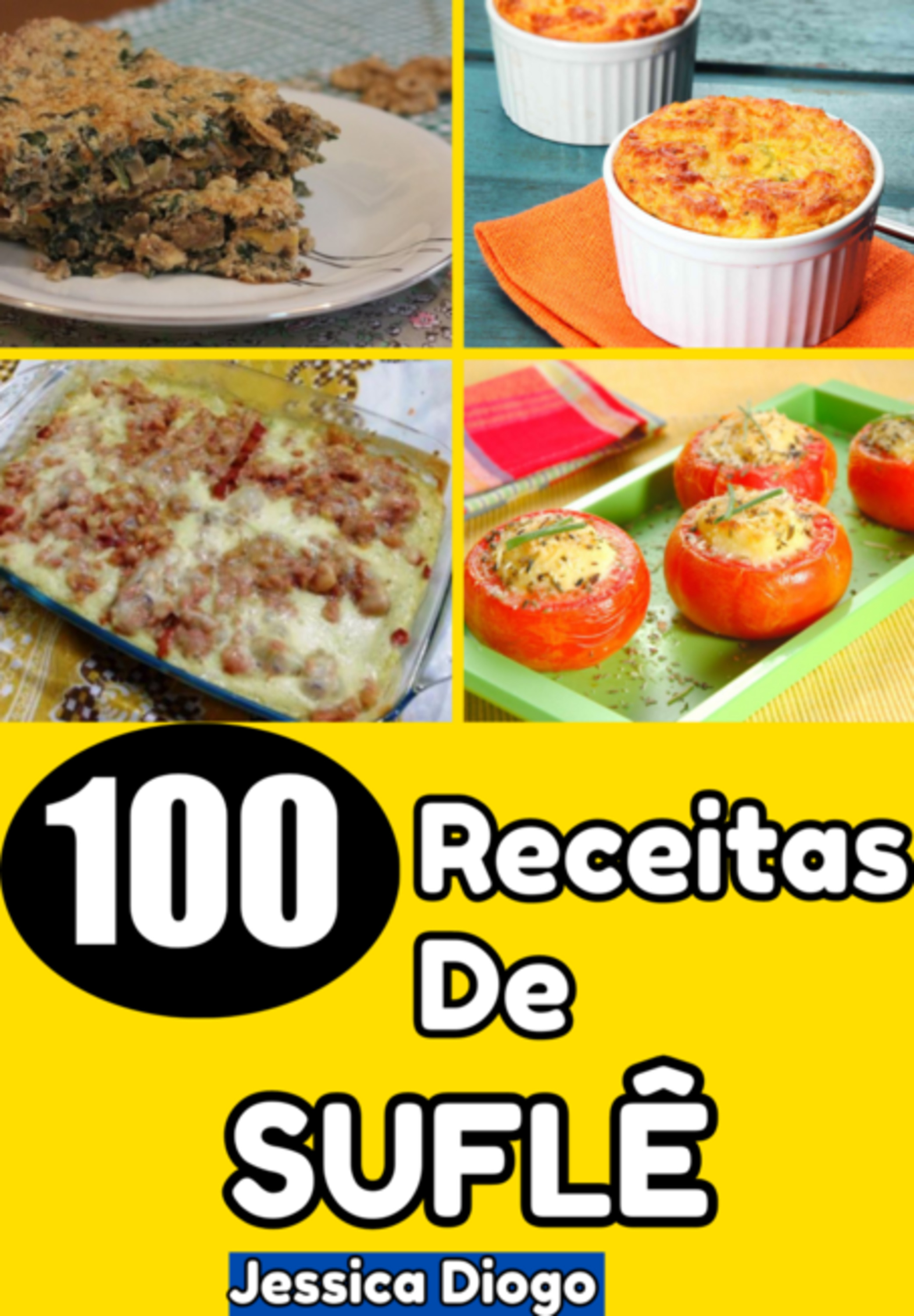 Delícias Em Ascensão: 100 Receitas De Suflês Para Transformar Sua Cozinha