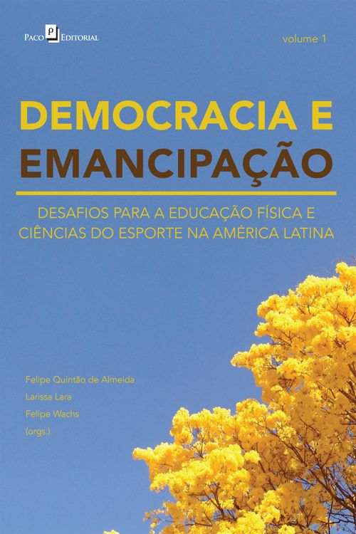 DEMOCRACIA E EMANCIPAÇÃO – VOL. 1