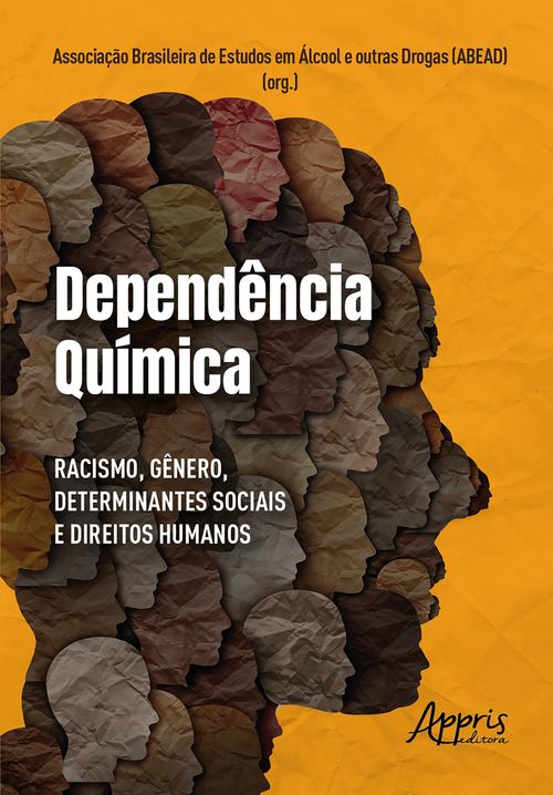 Dependência Química: Racismo, Gênero, Determinantes Sociais e Direitos Humanos