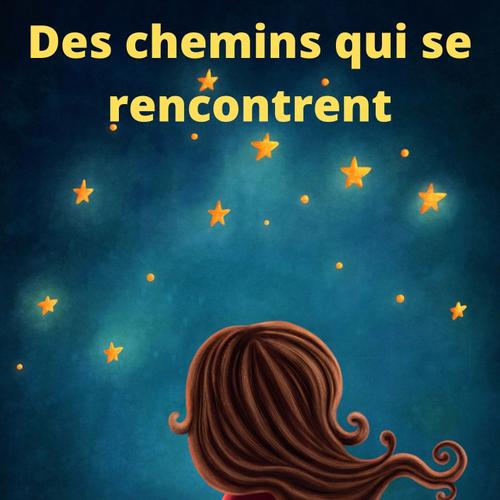 Des chemins qui se rencontrent