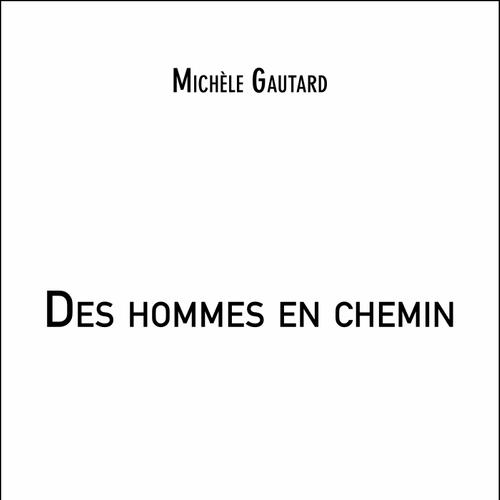 Des hommes en chemin