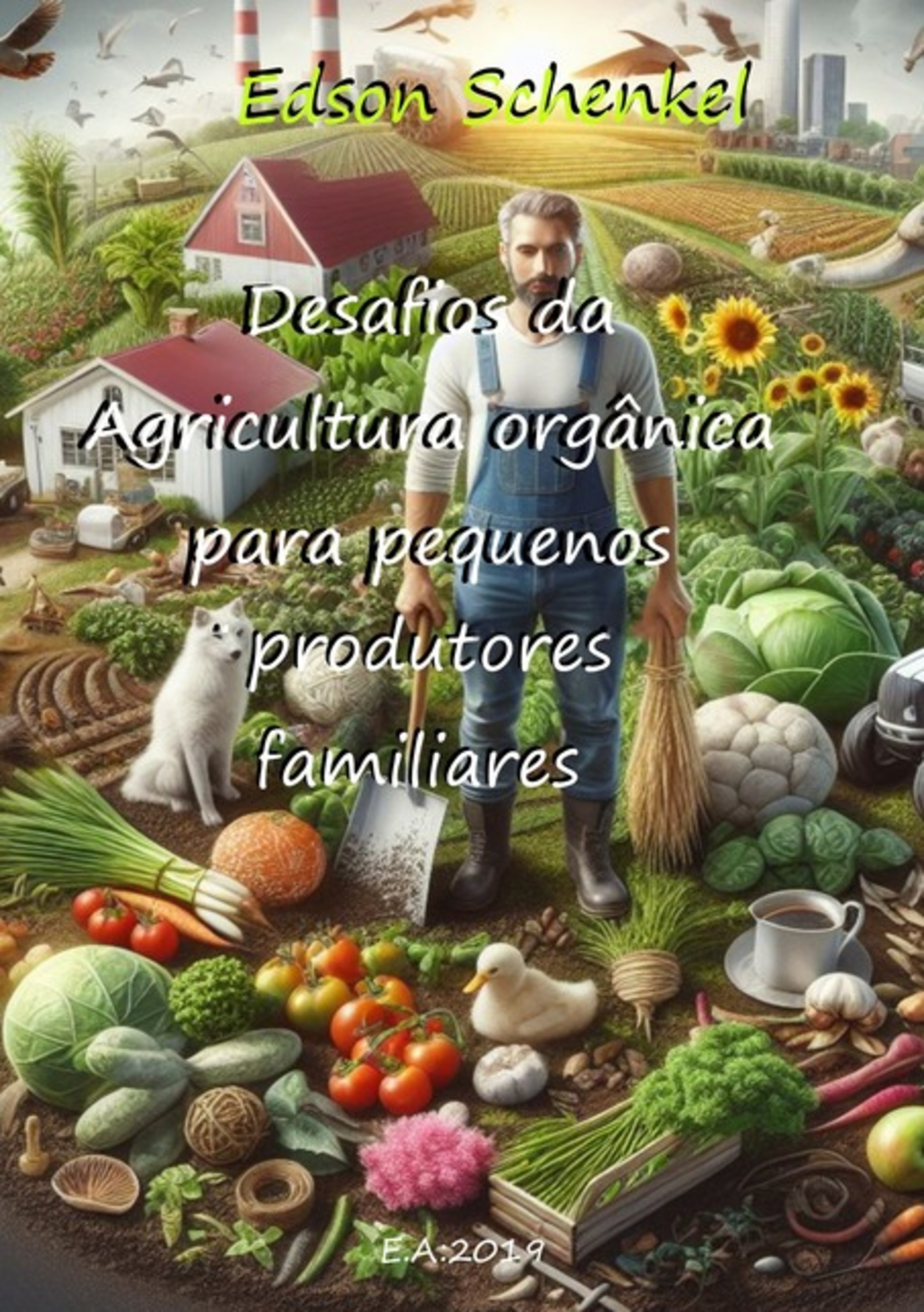 Desafios Da Agricultura Orgânica Para Pequenos Produtores Familiares