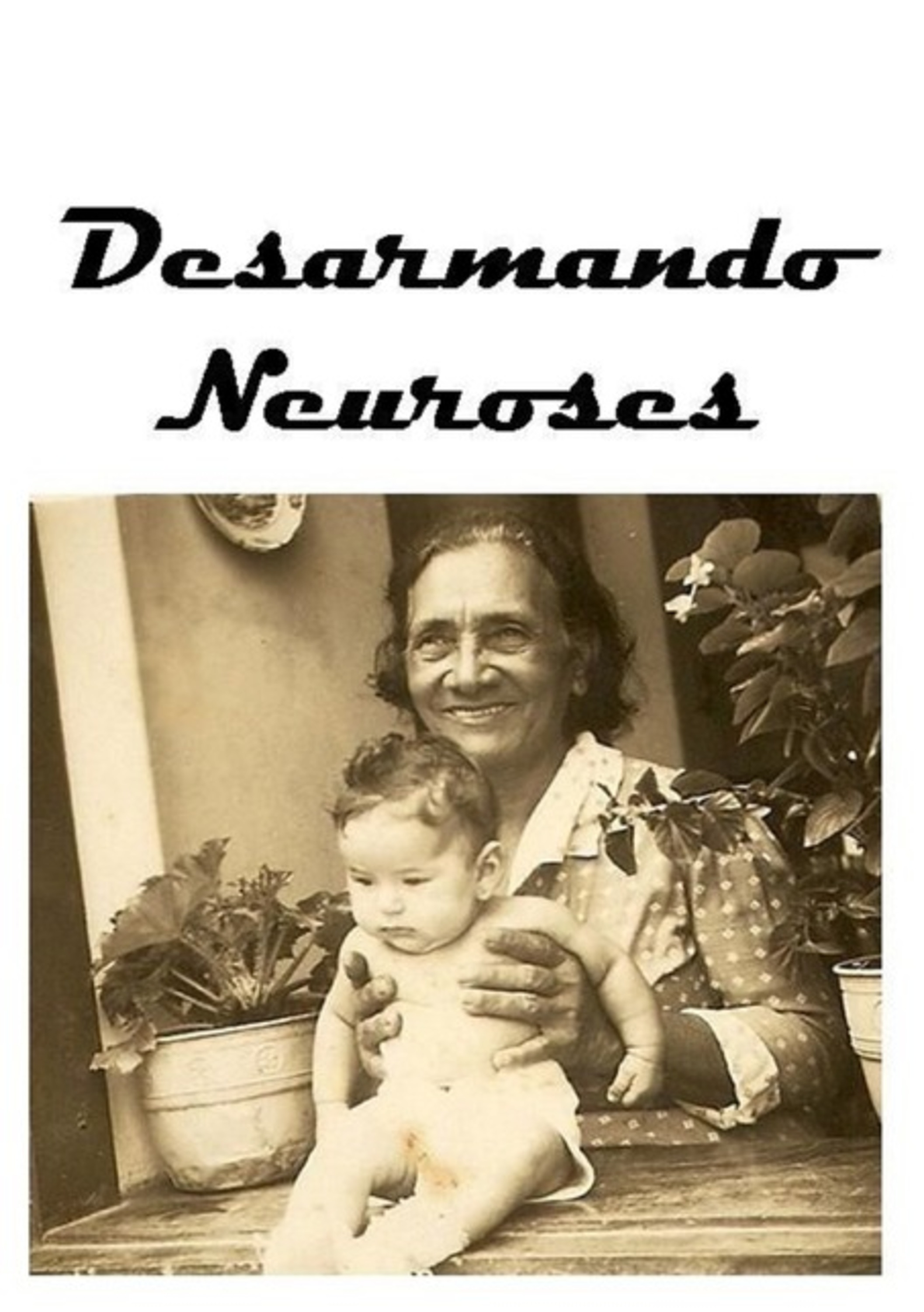 Desarmando Neuroses