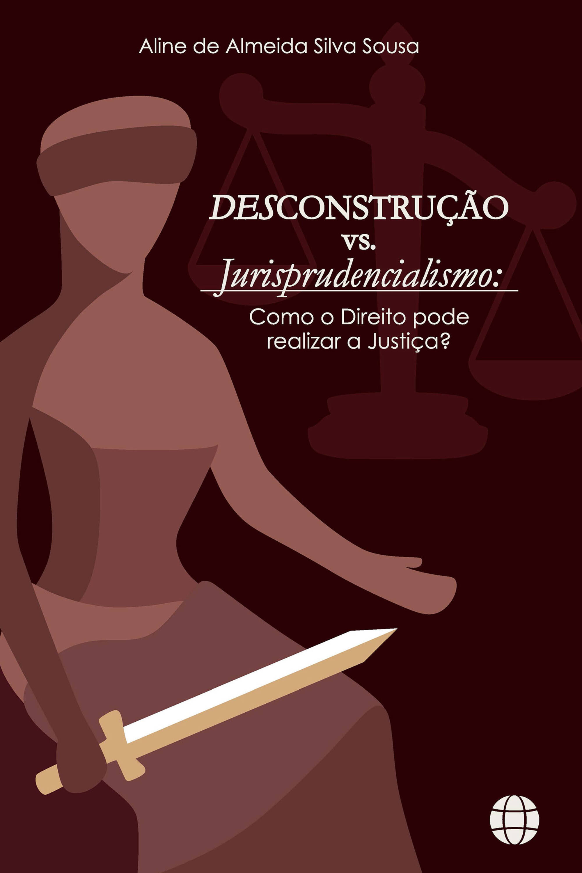 DESCONSTRUÇÃO VS. JURISPRUDENCIALISMO