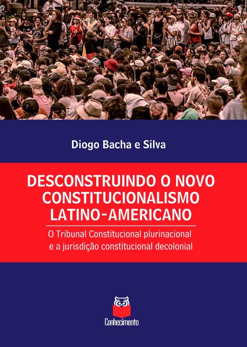 Desconstruindo o novo constitucionalismo latino-americano