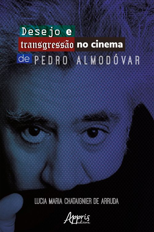 Desejo e Transgressão no Cinema de Pedro Almodóvar