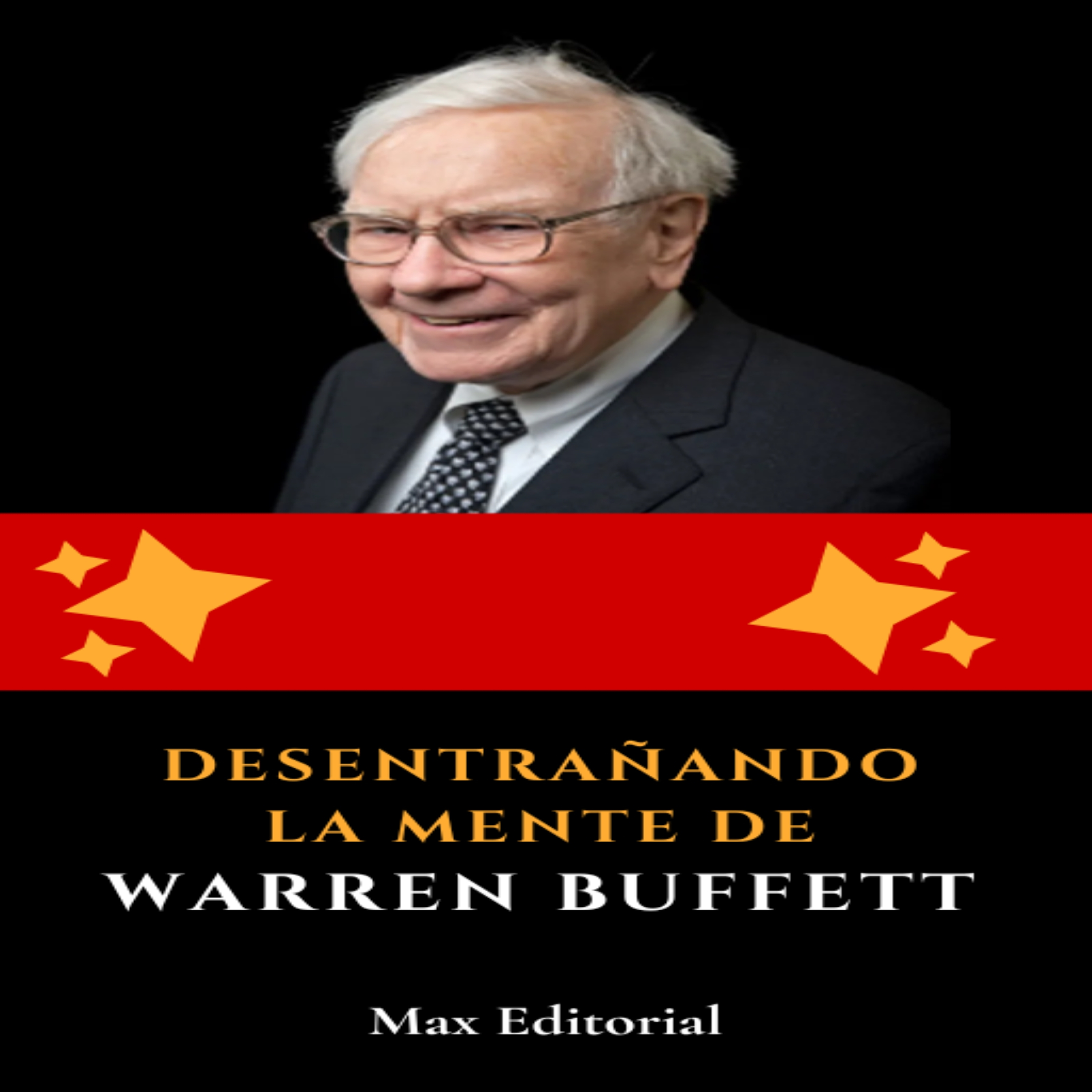 Desentrañando la mente de Warren Buffett