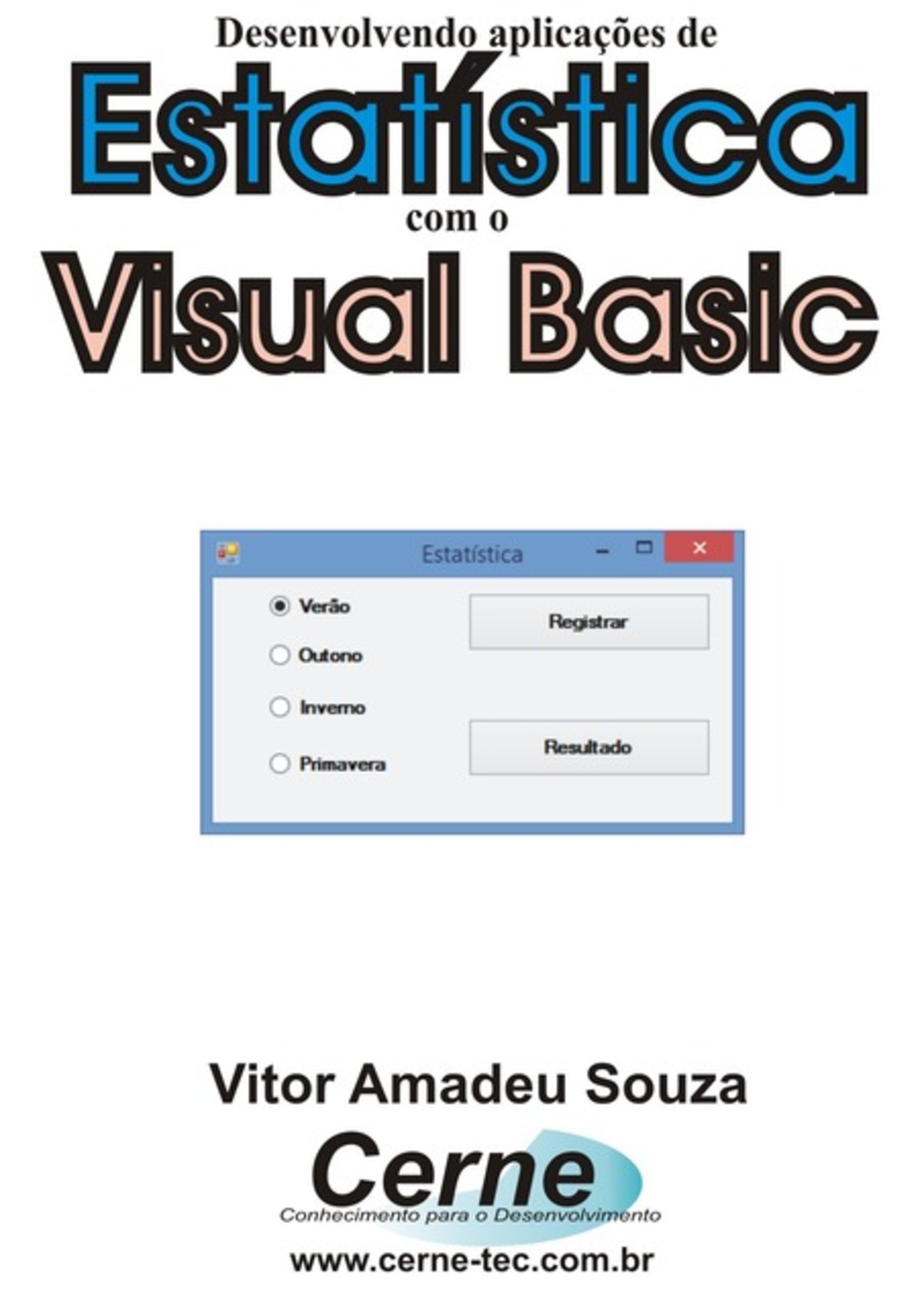 Desenvolvendo Aplicações De Estatística Com O Visual Basic