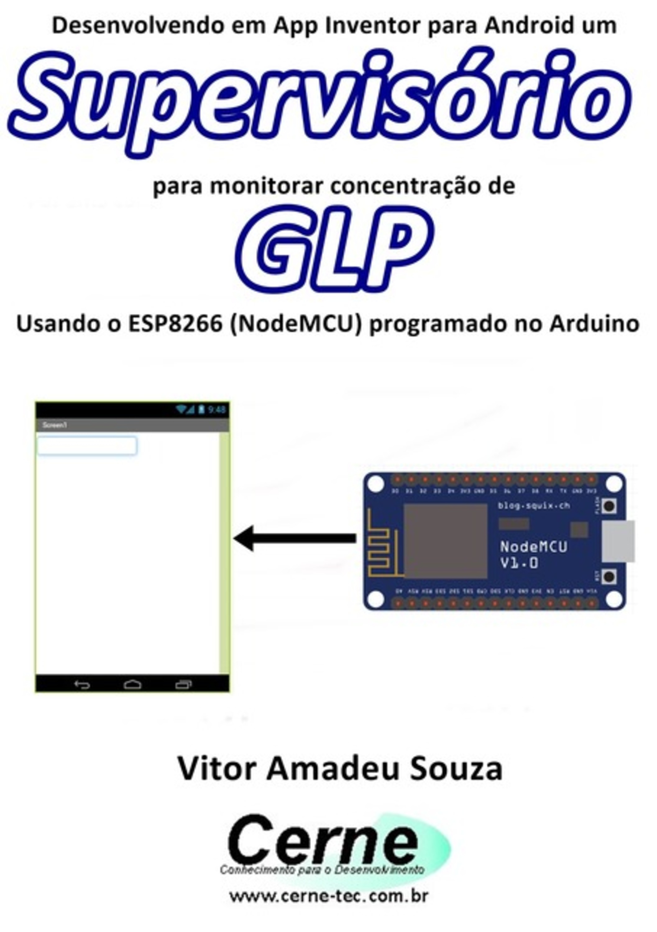 Desenvolvendo Em App Inventor Para Android Um Supervisório Para Monitorar Concentração De Glp Usando O Esp8266 (nodemcu) Programado No Arduino