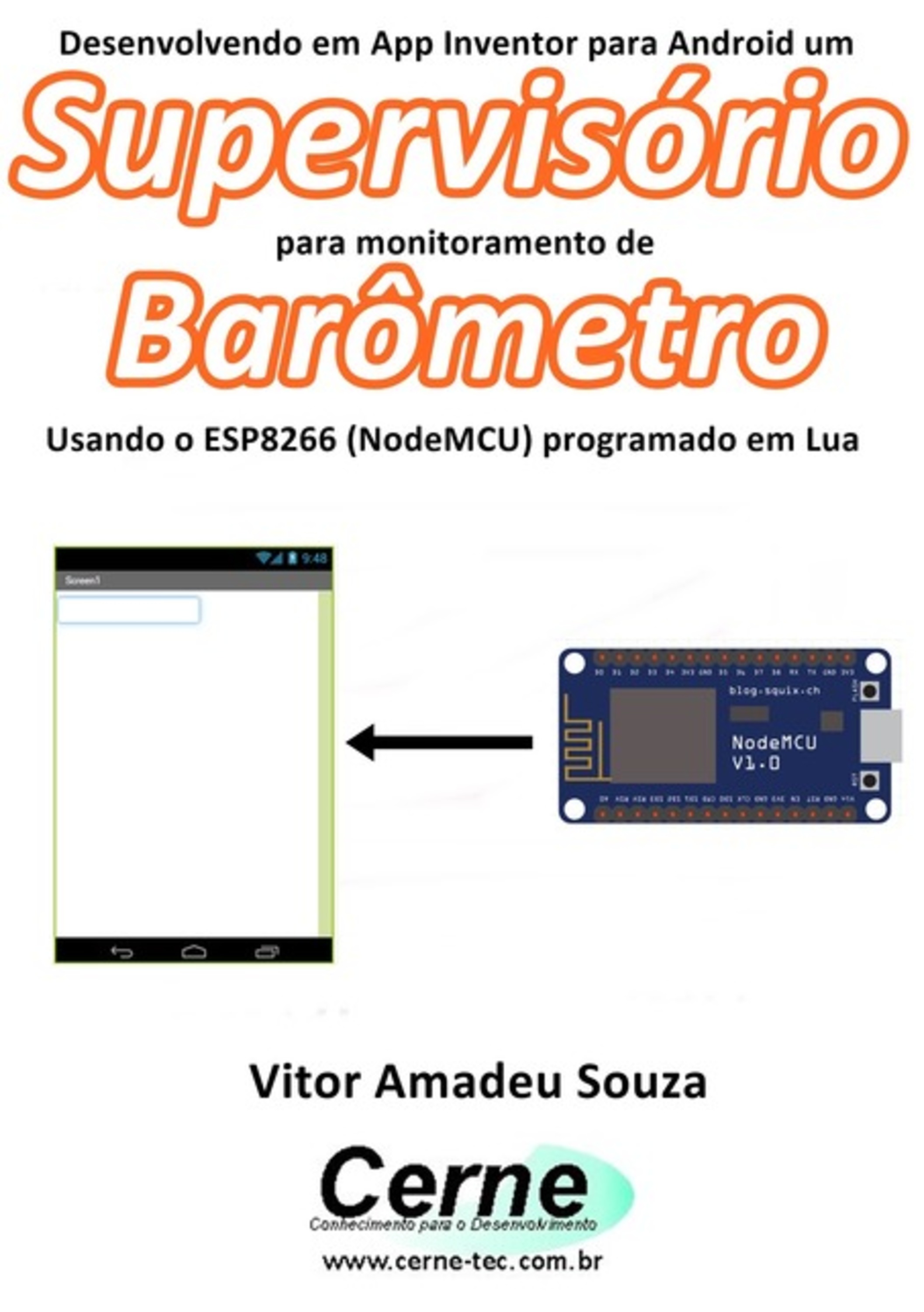 Desenvolvendo Em App Inventor Para Android Um Supervisório Para Monitoramento De Barômetro Usando O Esp8266 (nodemcu) Programado Em Lua