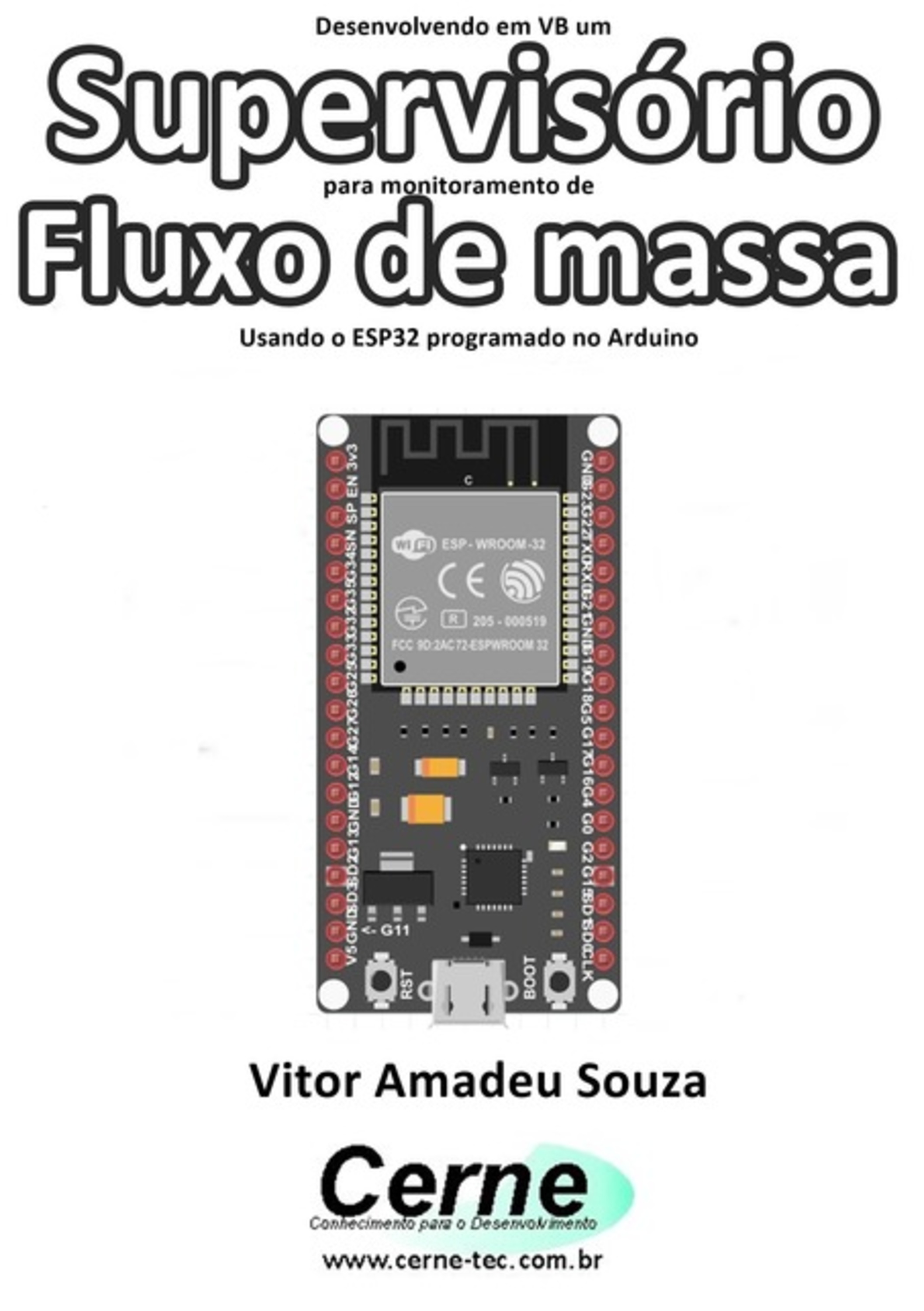 Desenvolvendo Em Vb Um Supervisório Para Monitoramento De Fluxo De Massa Usando O Esp32 Programado No Arduino