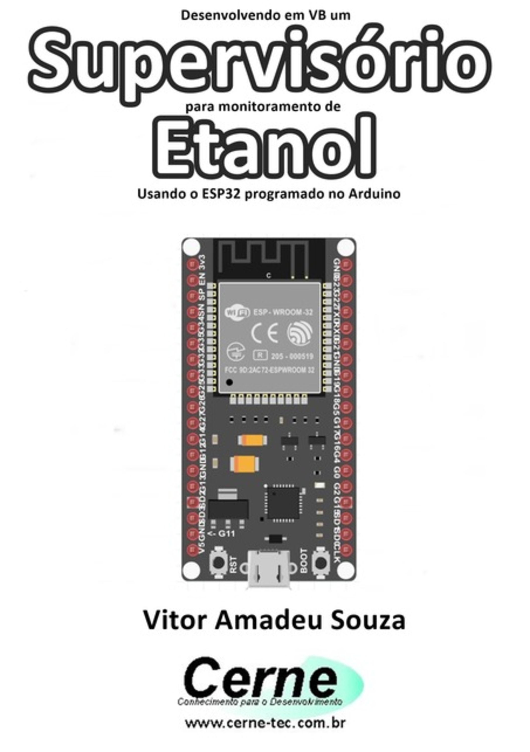 Desenvolvendo Em Vb Um Supervisório Para Monitoramento De Etanol Usando O Esp32 Programado No Arduino