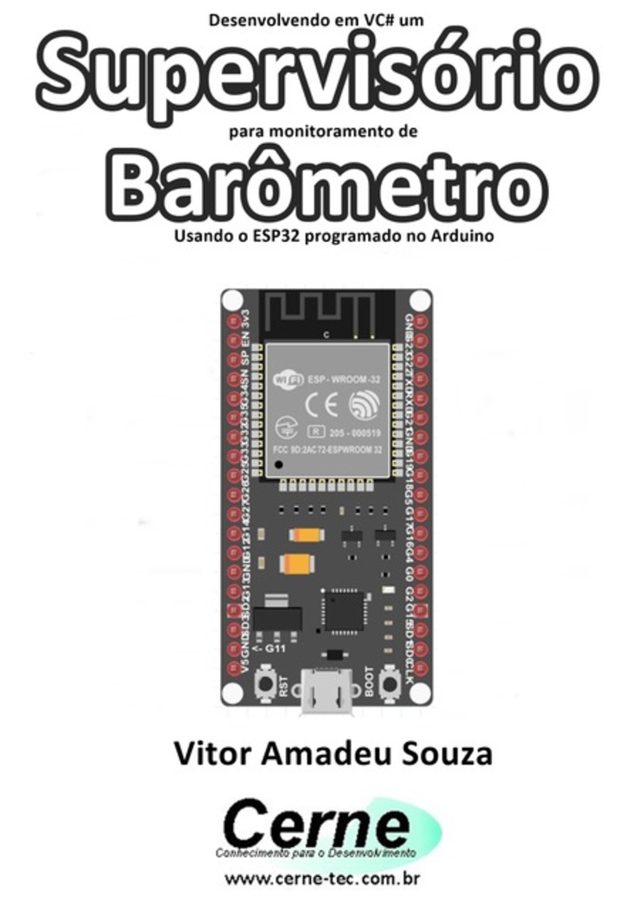 Desenvolvendo Em Vc# Um Supervisório Para Monitoramento De Barômetro Usando O Esp32 Programado No Arduino