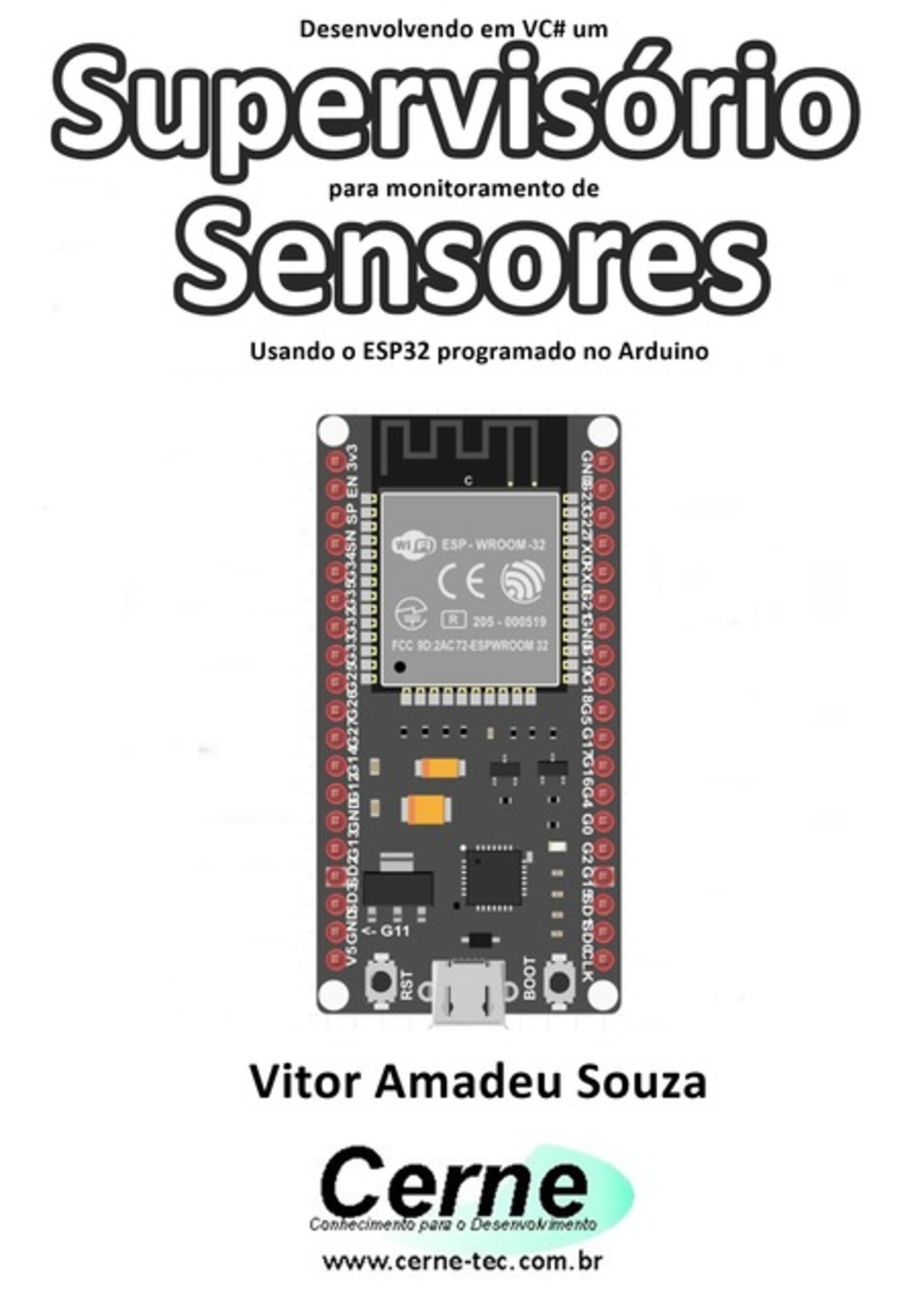 Desenvolvendo Em Vc# Um Supervisório Para Monitoramento De Sensores Usando O Esp32 Programado No Arduino