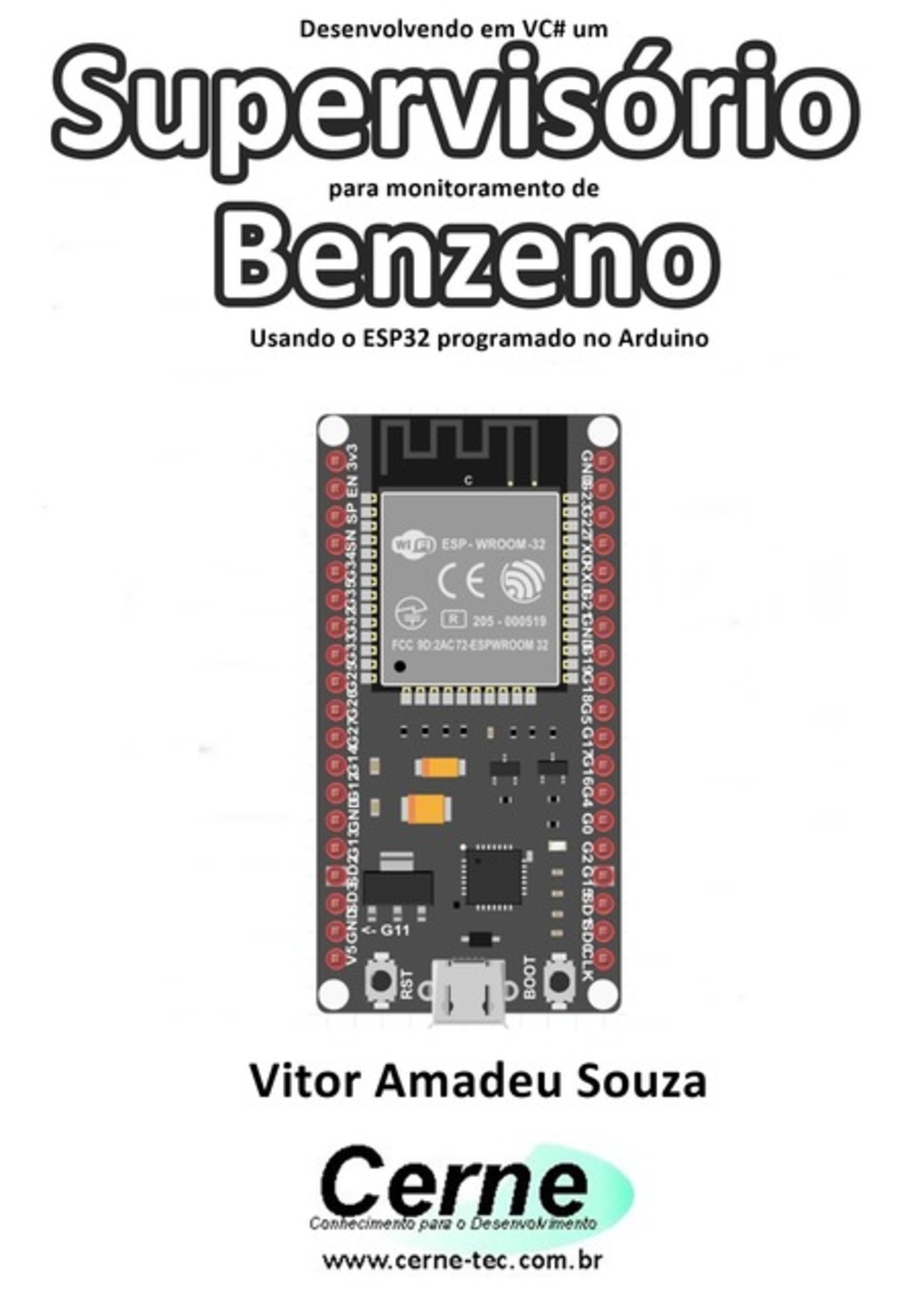 Desenvolvendo Em Vc# Um Supervisório Para Monitoramento De Benzeno Usando O Esp32 Programado No Arduino