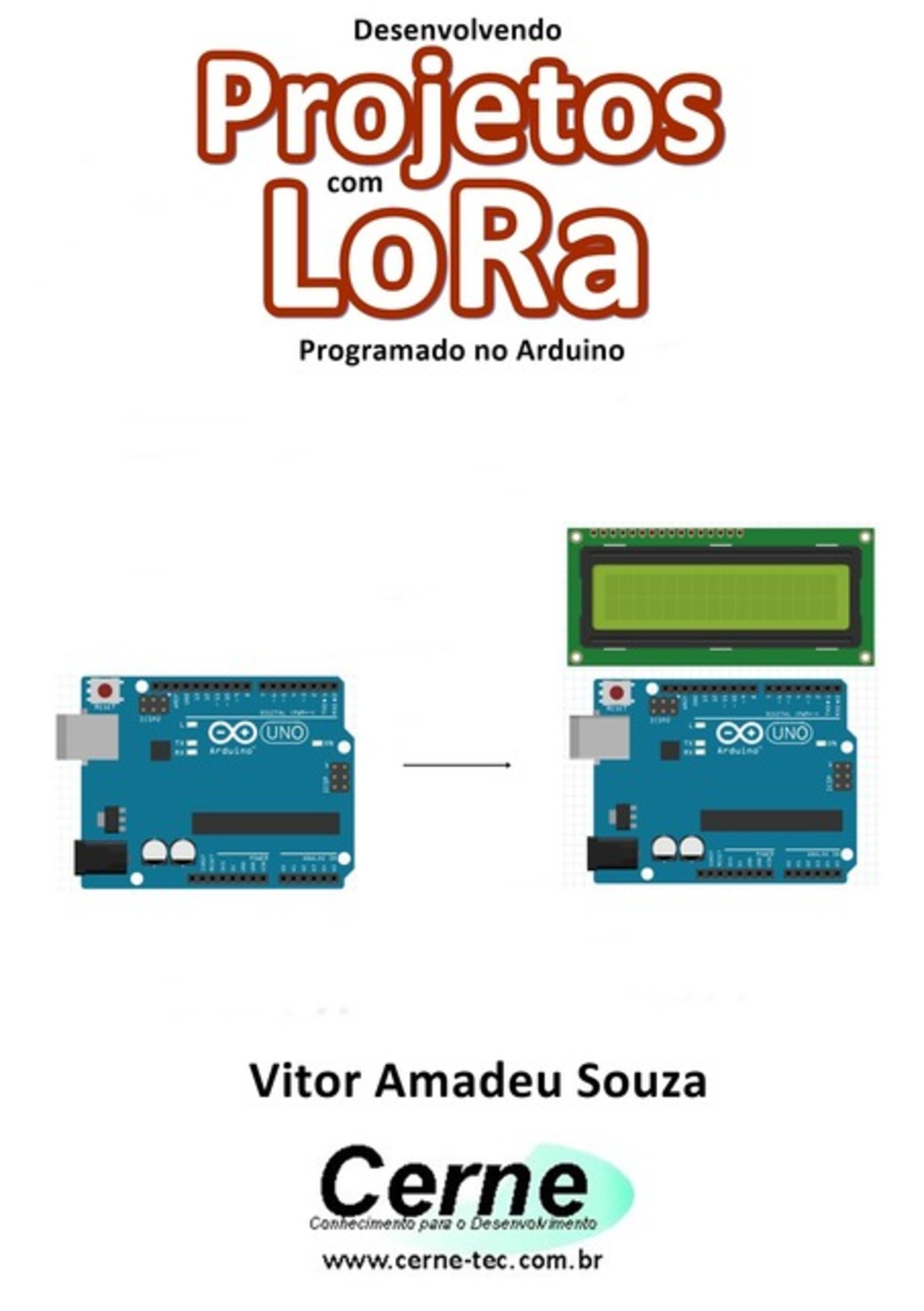 Desenvolvendo Projetos Com Lora Programado No Arduino