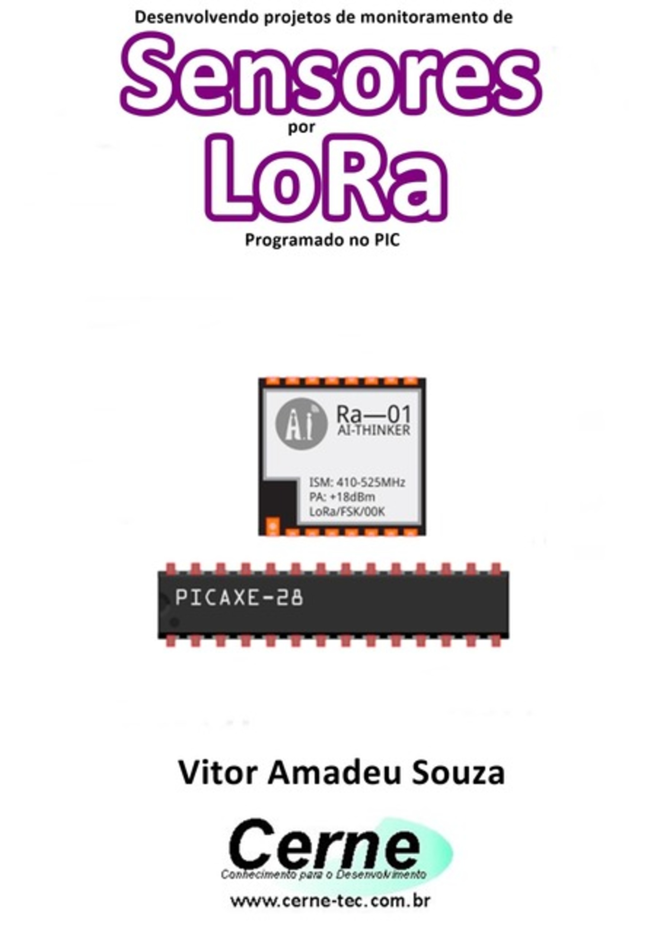 Desenvolvendo Projetos De Monitoramento De Sensores Por Lora Programado No Pic