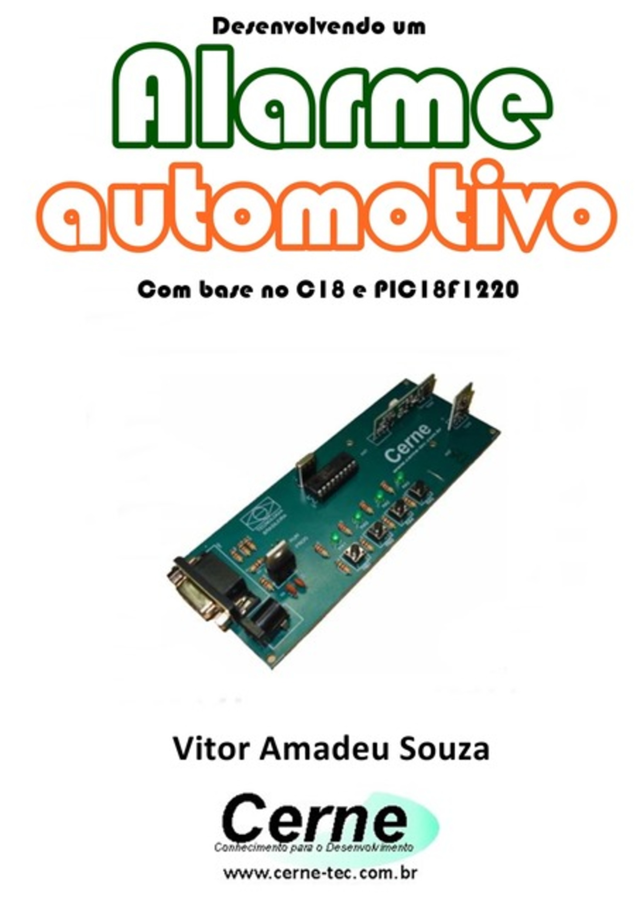 Desenvolvendo Um Alarme Automotivo Com Base No C18 E Pic18f1220