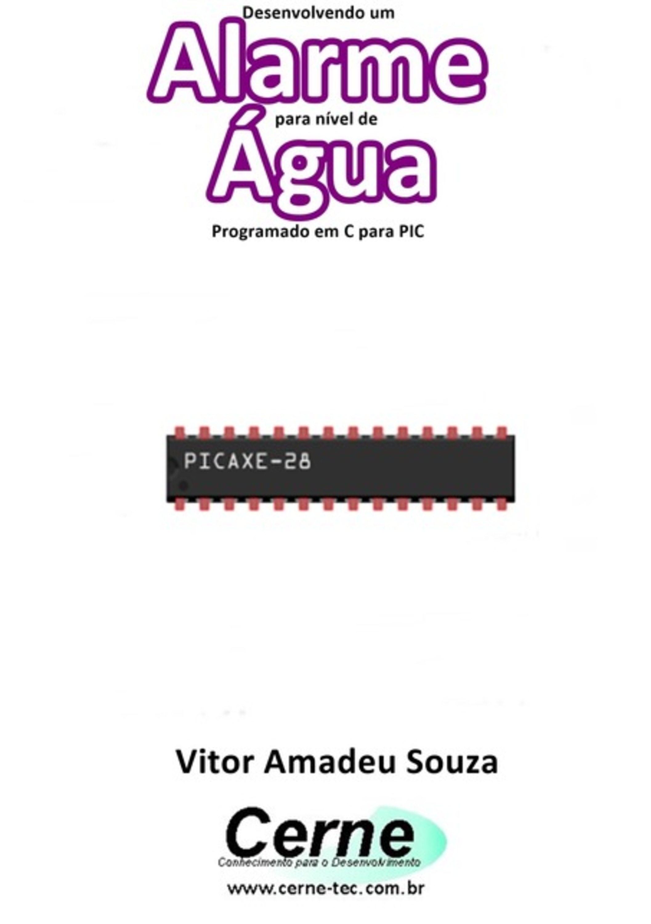 Desenvolvendo Um Alarme Para Nível De Água Programado Em C Para Pic