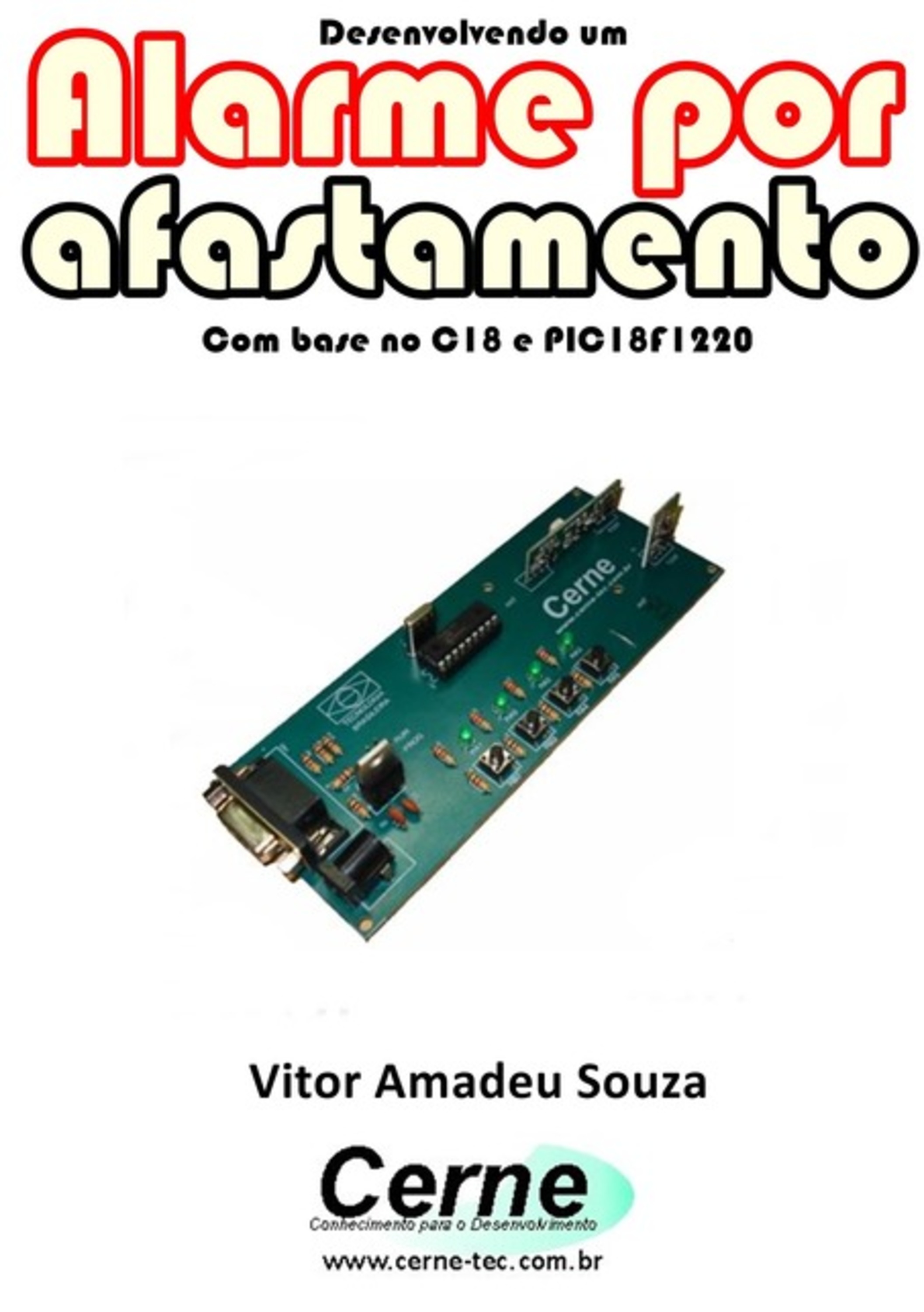 Desenvolvendo Um Alarme Por Afastamento Com Base No C18 E Pic18f1220