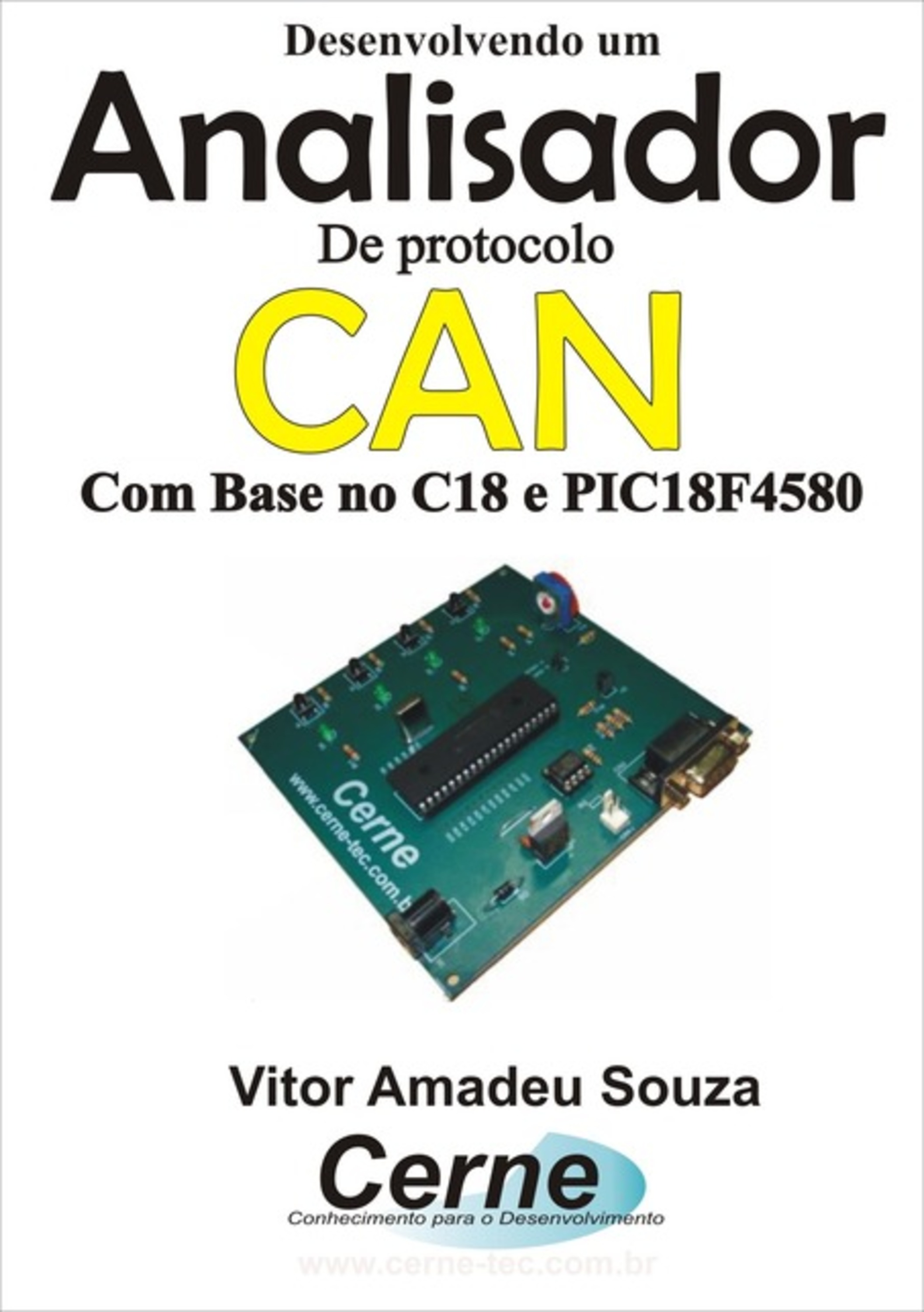 Desenvolvendo Um Analisador De Protocolo Can Com Base No C18 E Pic18f4580