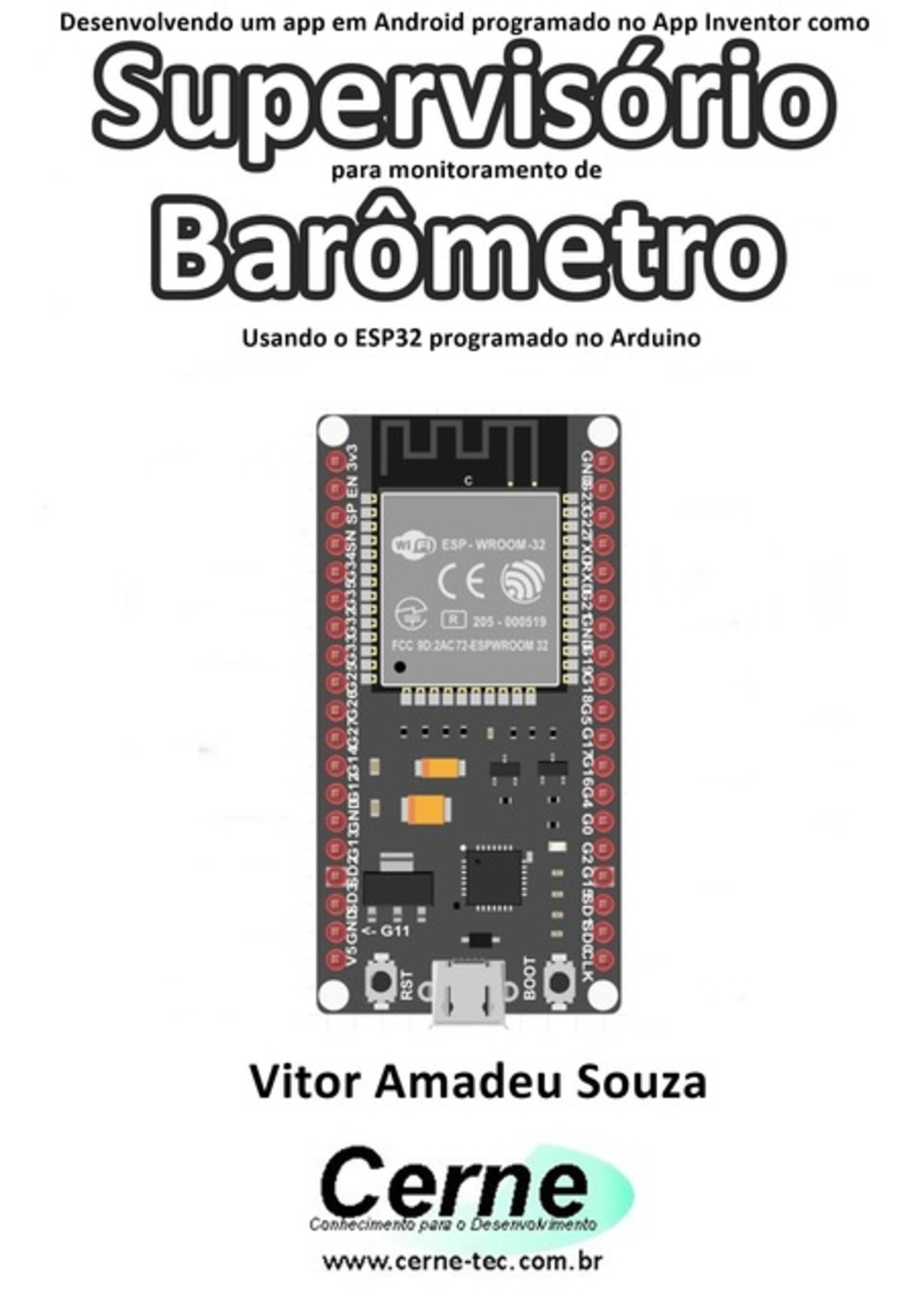 Desenvolvendo Um App Em Android Programado No App Inventor Como Supervisório Para Monitoramento De Barômetro Usando O Esp32 Programado No Arduino