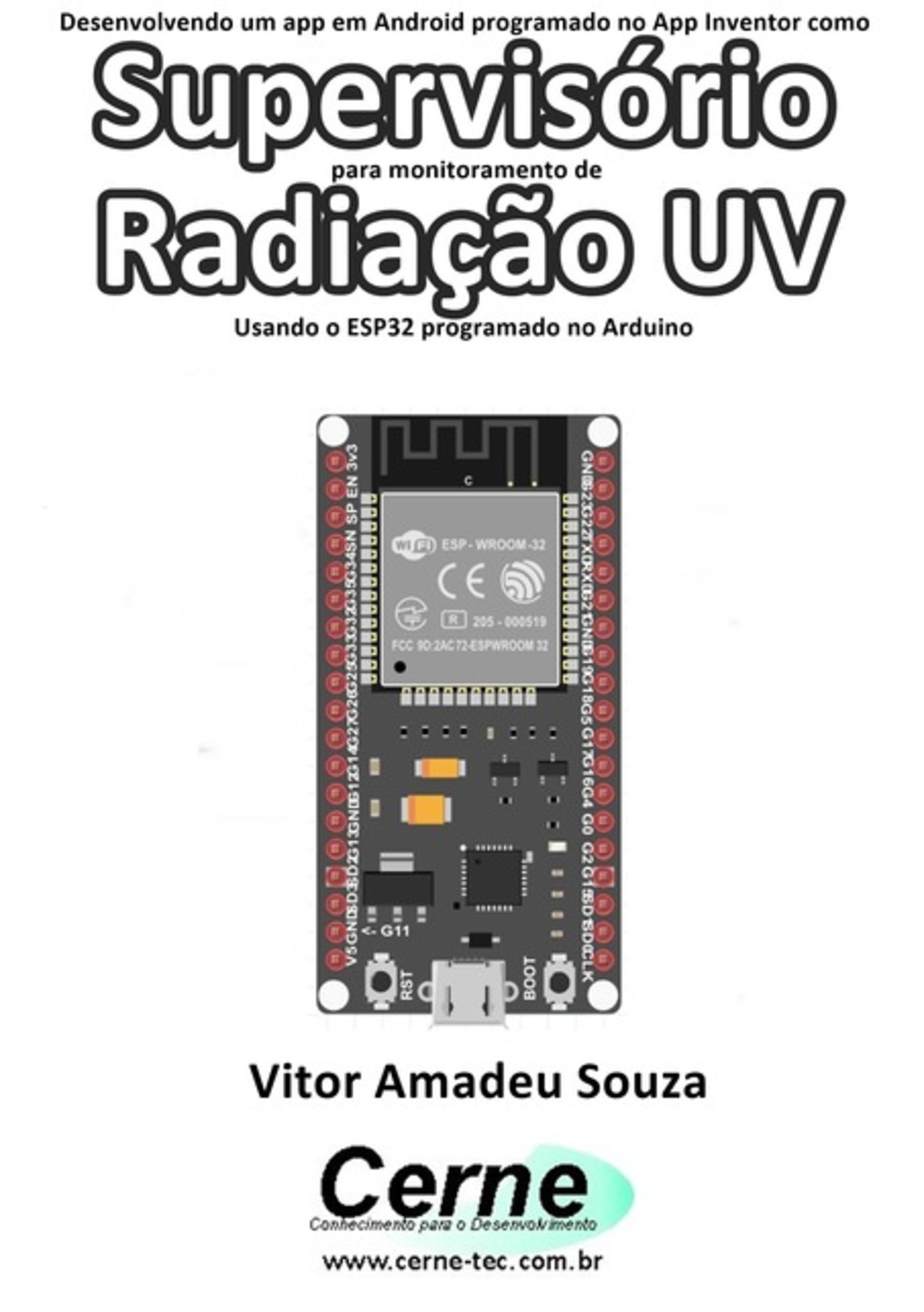 Desenvolvendo Um App Em Android Programado No App Inventor Como Supervisório Para Monitoramento De Radiação Uv Usando O Esp32 Programado No Arduino