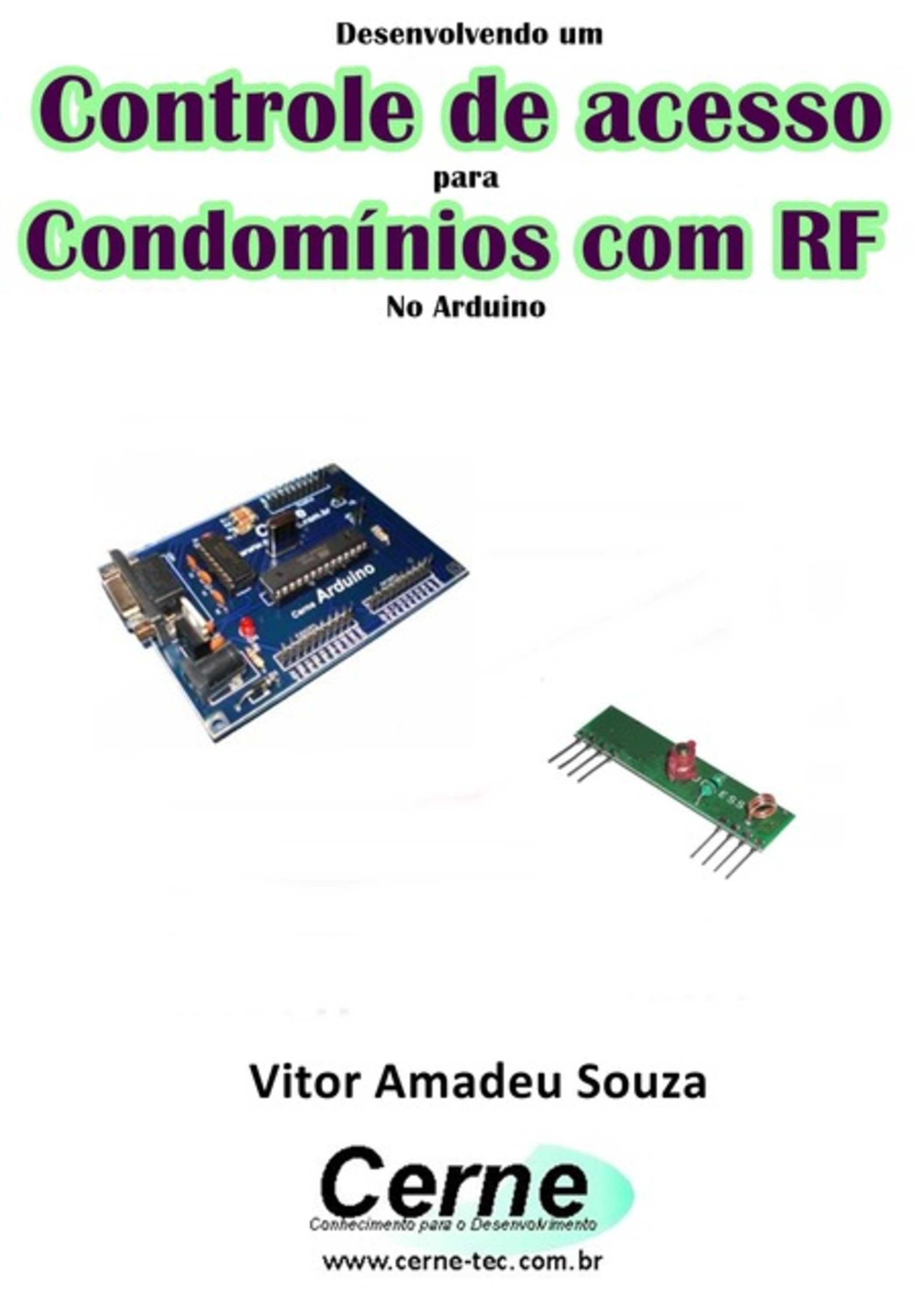 Desenvolvendo Um Controle De Acesso Para Condomínios Com Rf No Arduino