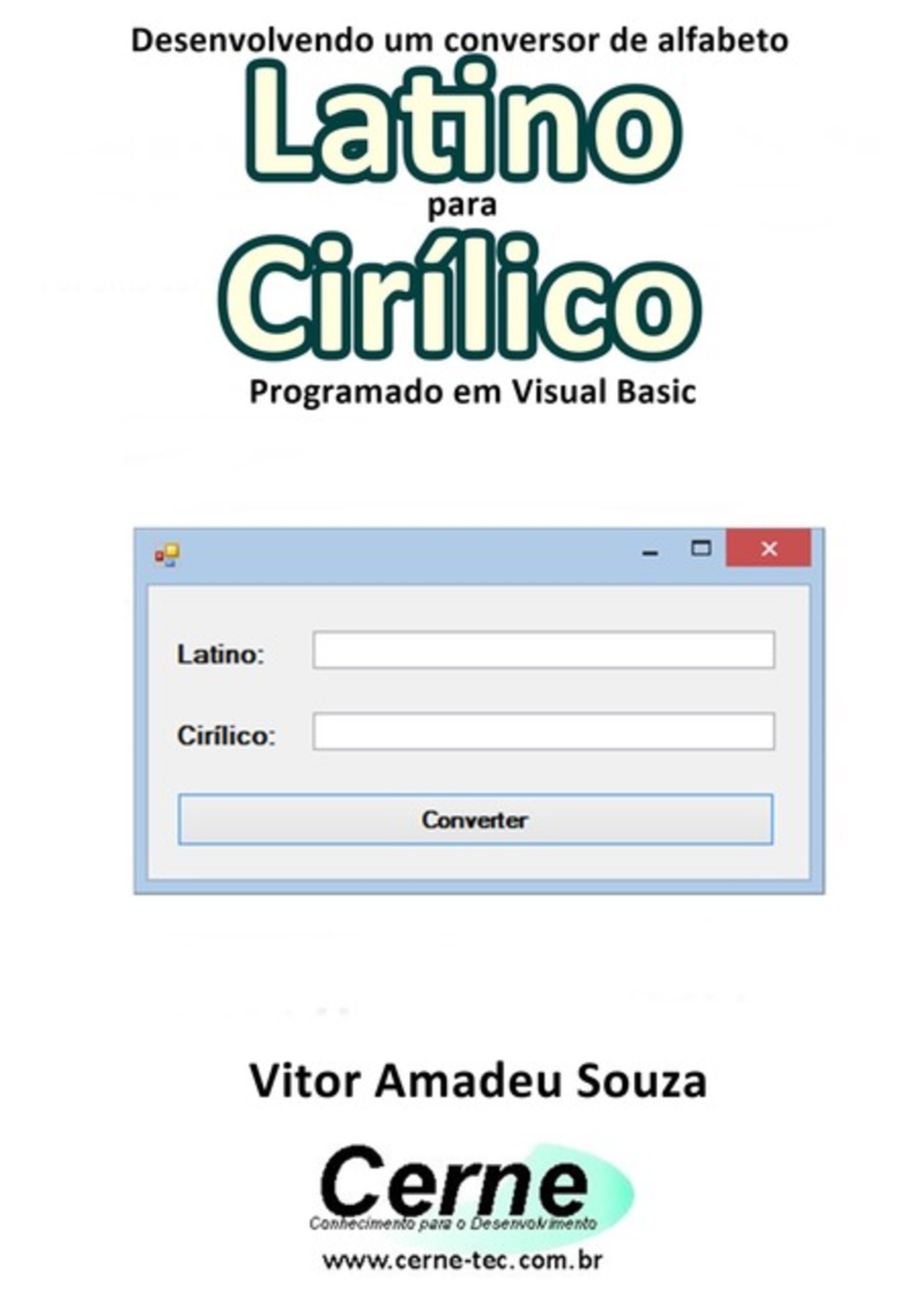 Desenvolvendo Um Conversor De Alfabeto Latino Para Cirílico Programado Em Visual Basic